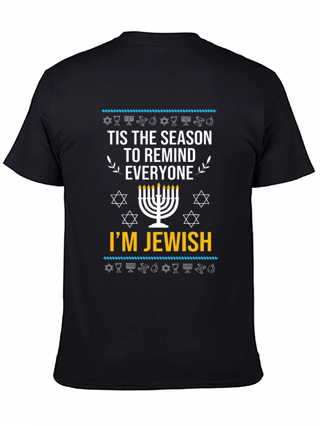 Tis The Season To Remind Everyone Im Jewish T-Shirt