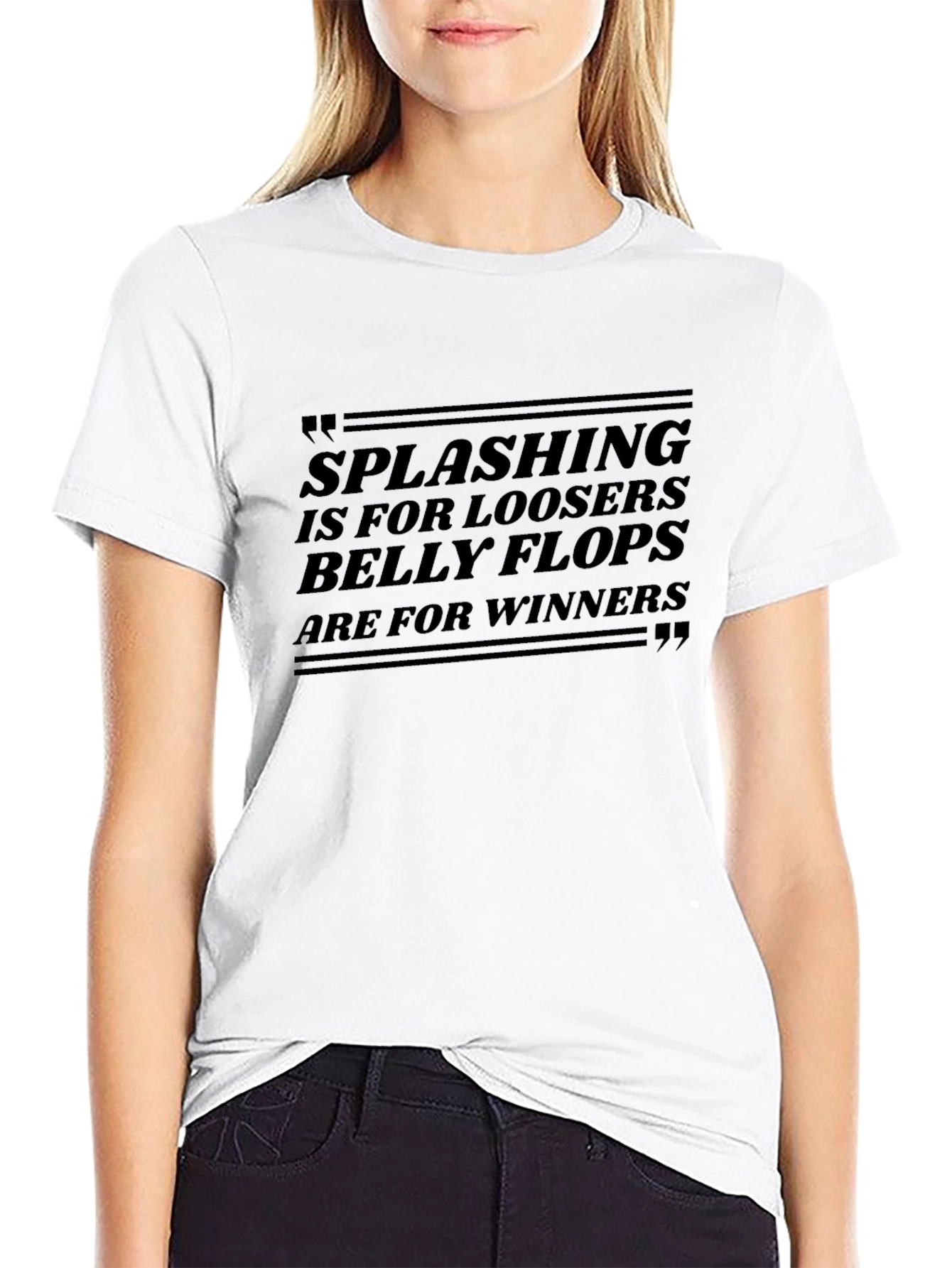 Splashing Loosers Belly Flops Winners T-Shirt