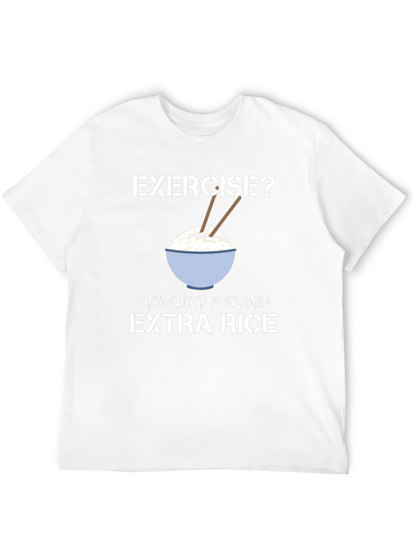 Extra Rice T-Shirt - Funny Foodie Tee