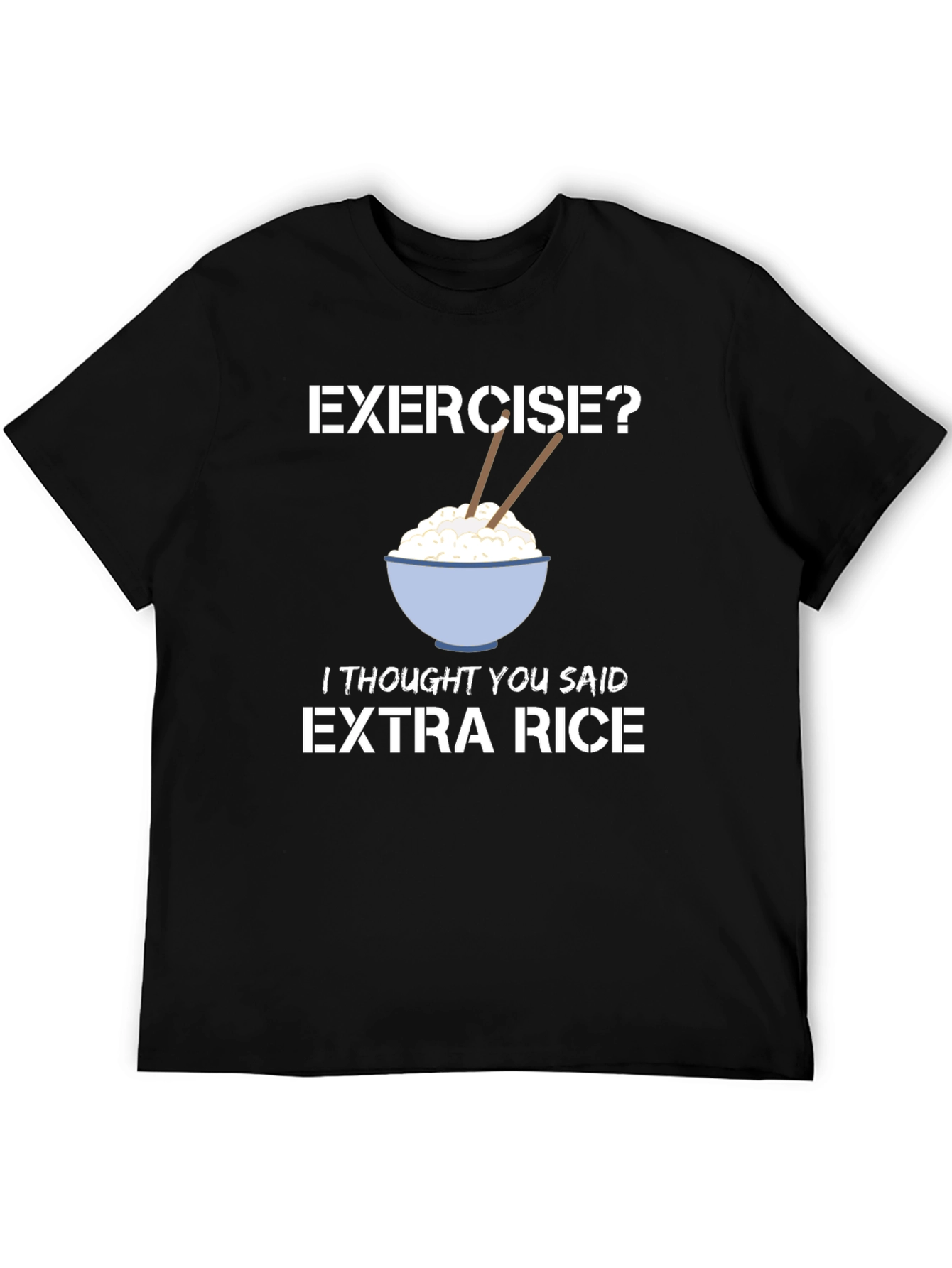 Extra Rice T-Shirt - Funny Foodie Tee