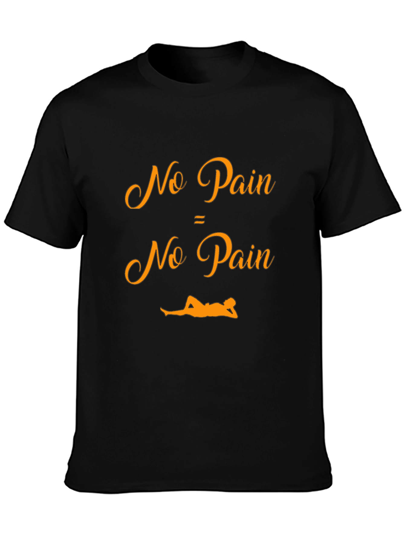 No Pain No Pain Graphic T-Shirt