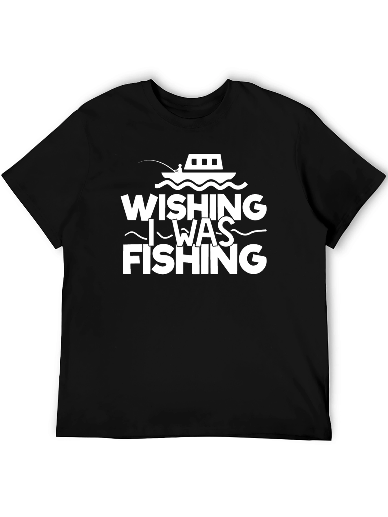 Wishing I Was Fishing Black T-Shirt