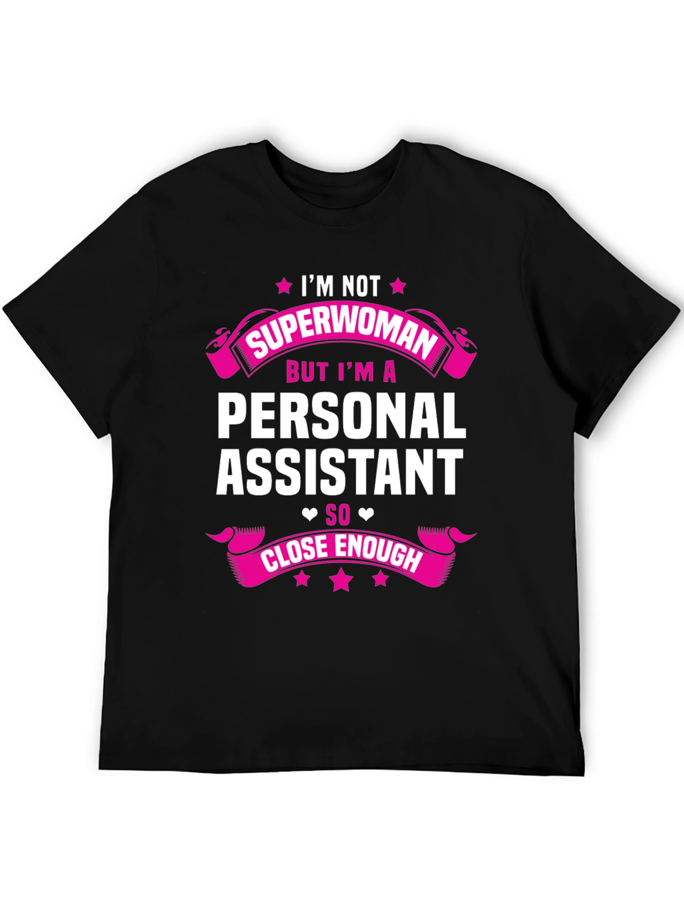 Personal Assistant T-Shirt - Im Not Superwoman