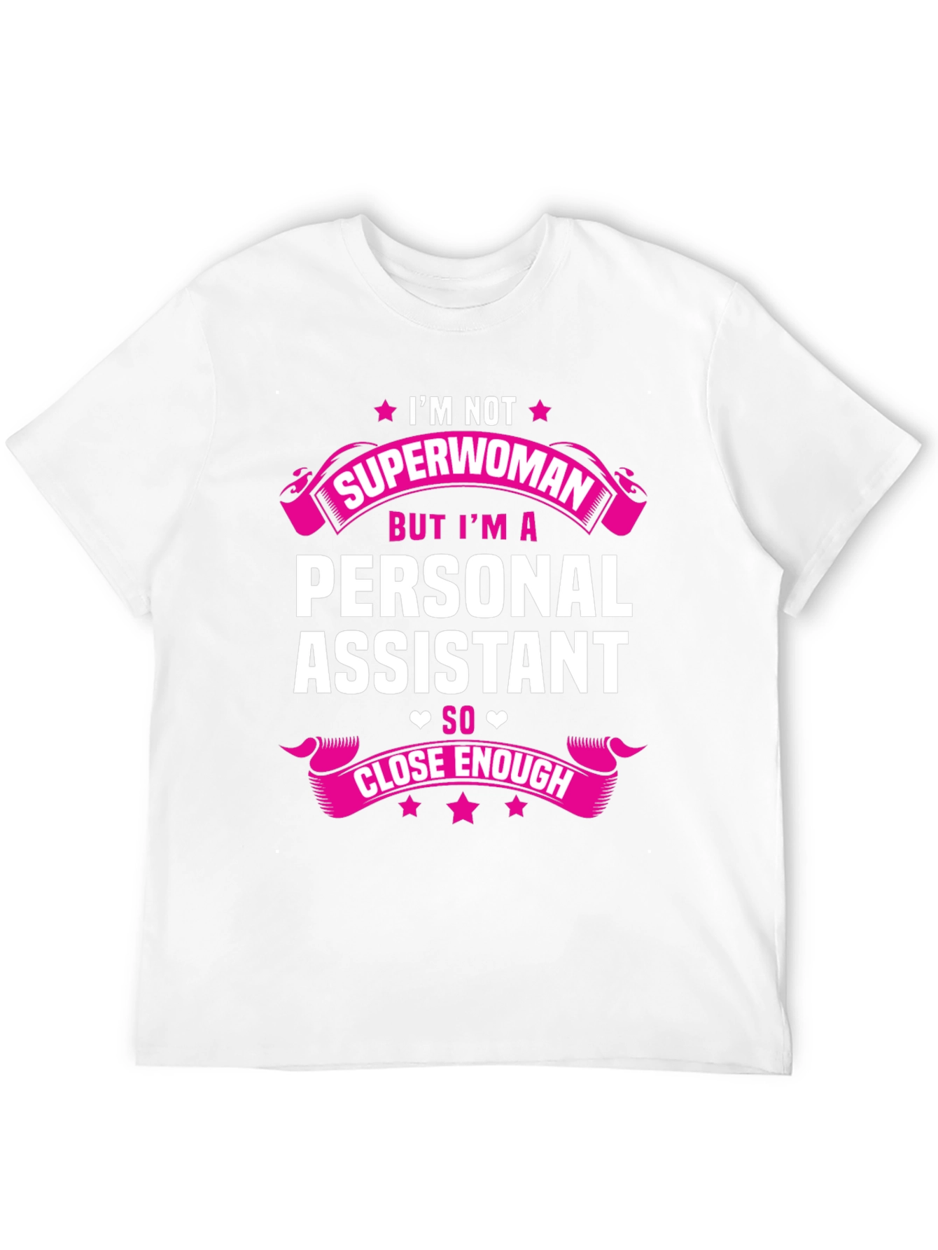 Personal Assistant T-Shirt - Im Not Superwoman