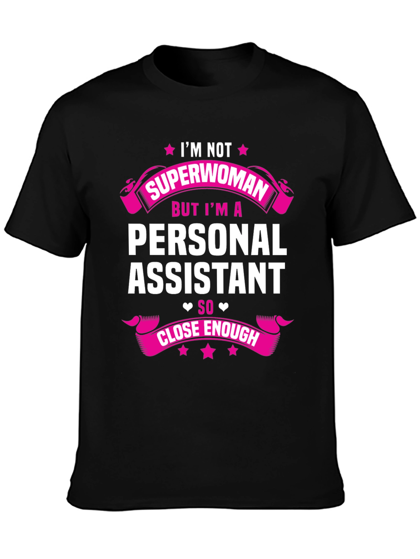 Personal Assistant T-Shirt - Im Not Superwoman