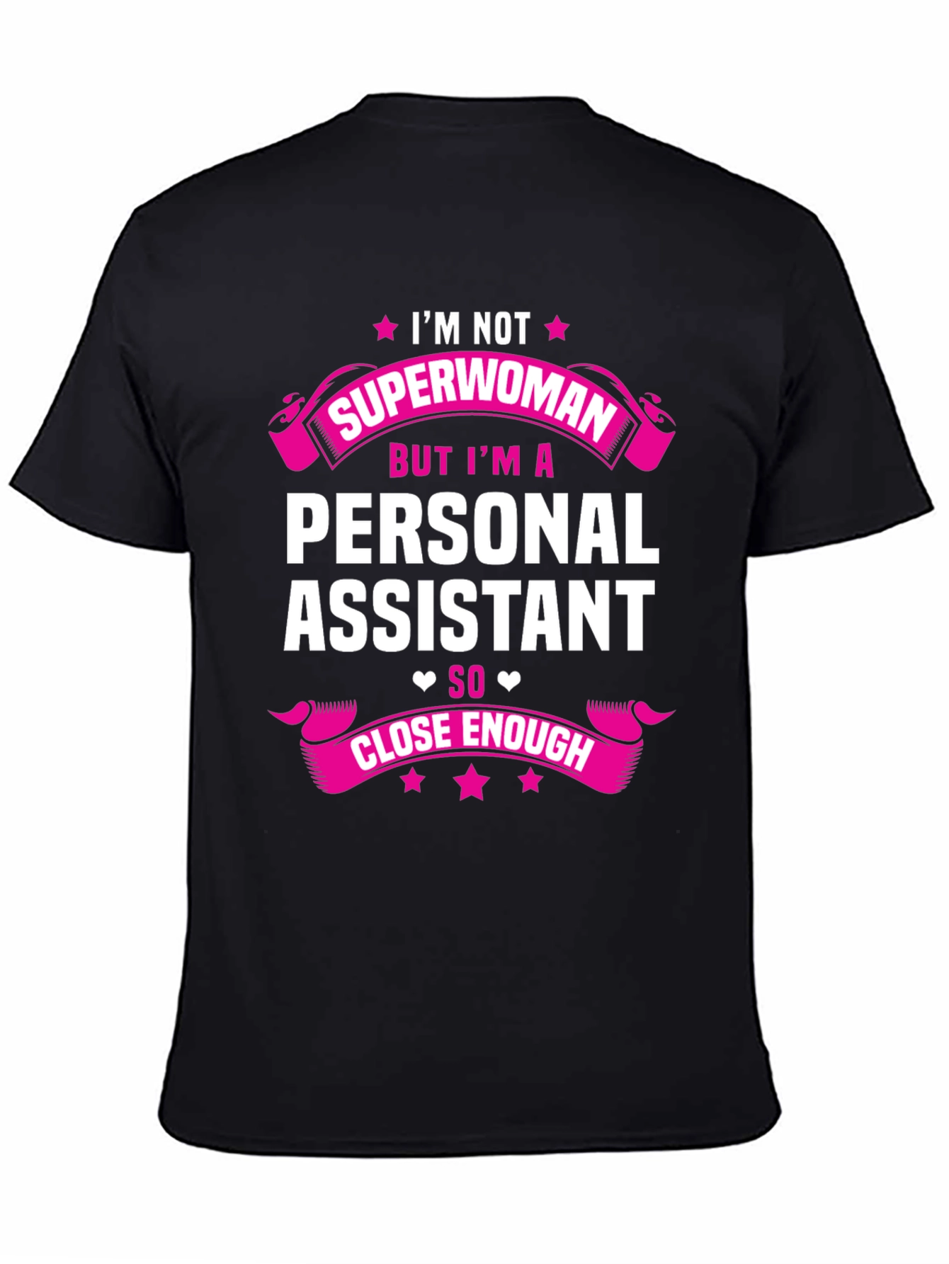 Personal Assistant T-Shirt - Im Not Superwoman