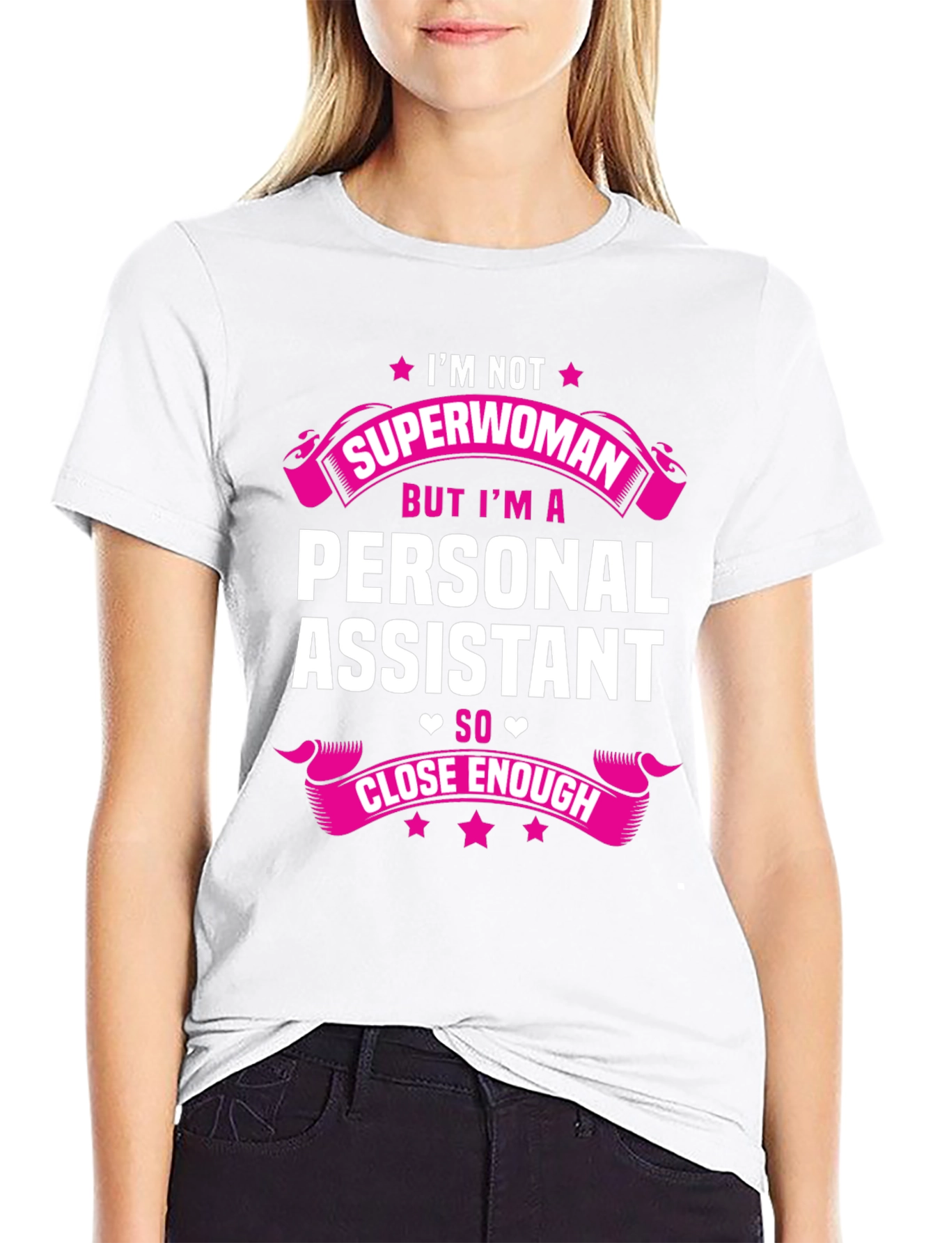 Personal Assistant T-Shirt - Im Not Superwoman