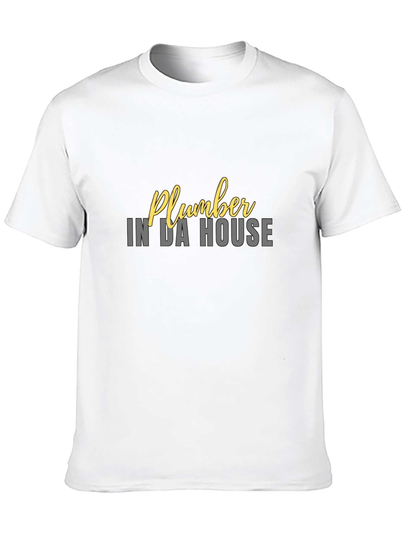 Plumber In Da House Black T-Shirt
