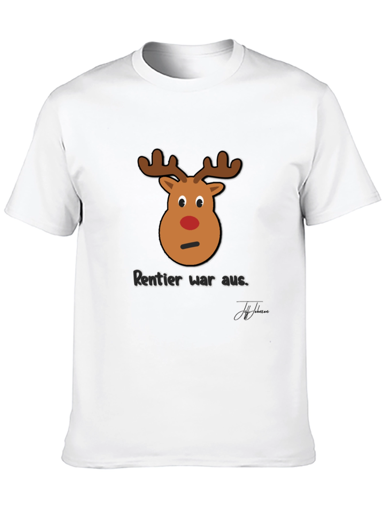 Funny Reindeer Christmas T-Shirt - Rentier War Aus