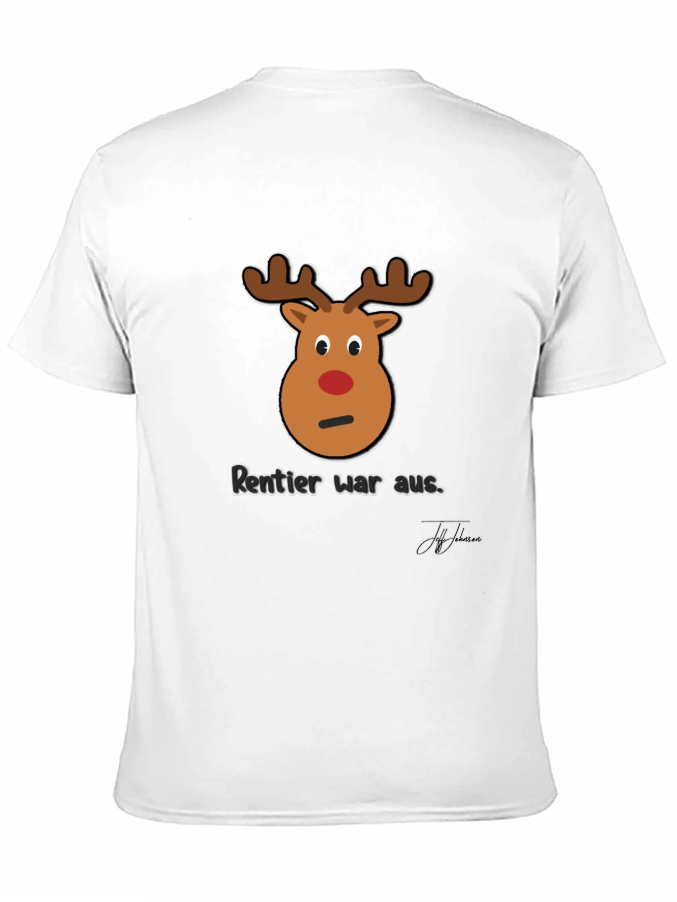Funny Reindeer Christmas T-Shirt - Rentier War Aus