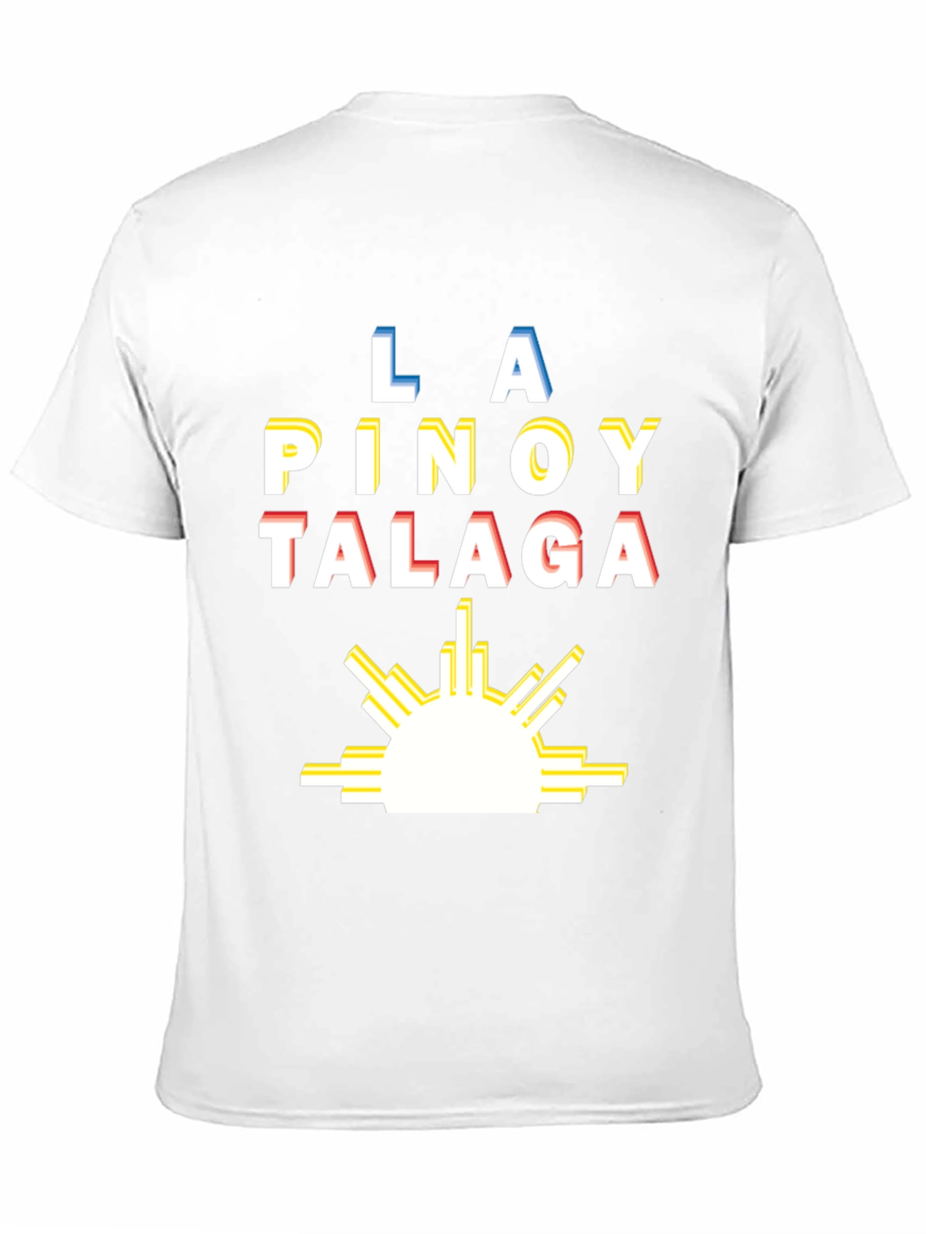 La Pinoy Talaga Philippines T-Shirt