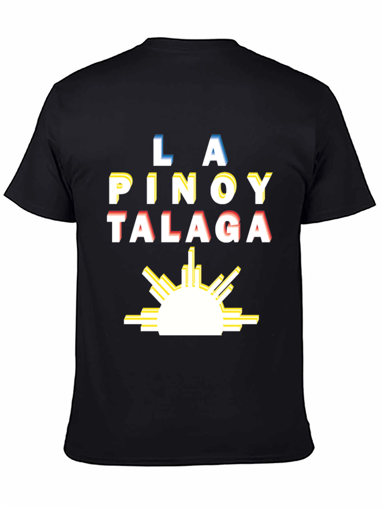 La Pinoy Talaga Philippines T-Shirt