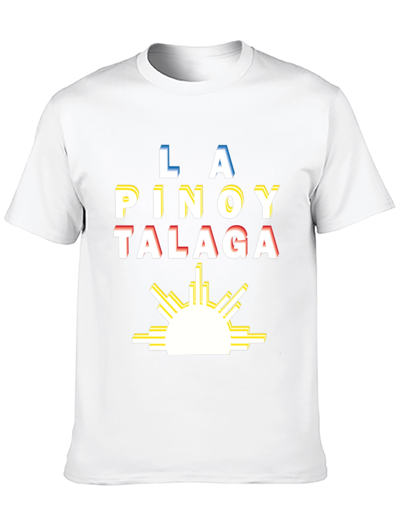 La Pinoy Talaga Philippines T-Shirt
