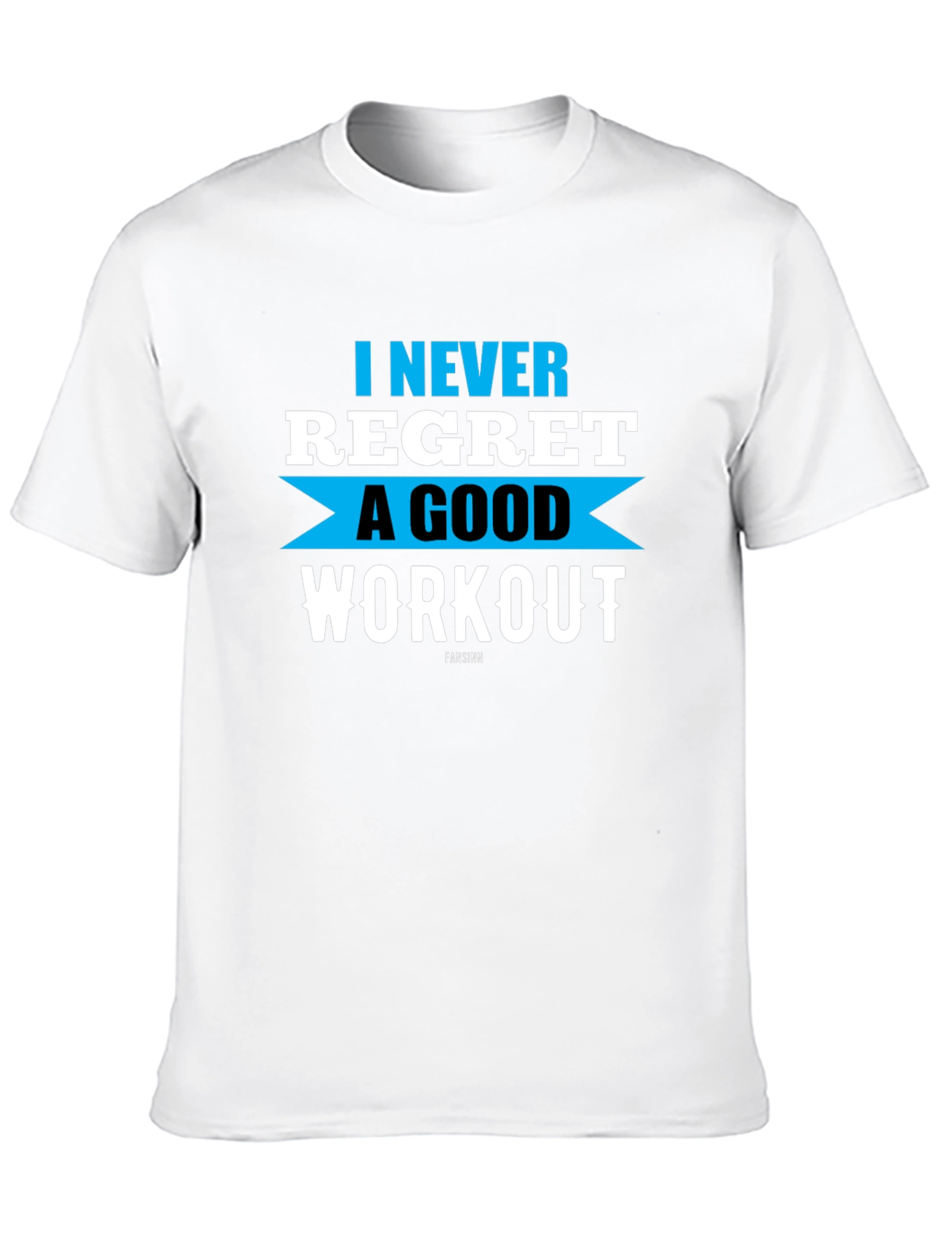 Workout Motivation T-Shirt - Never Regret Good Fitness