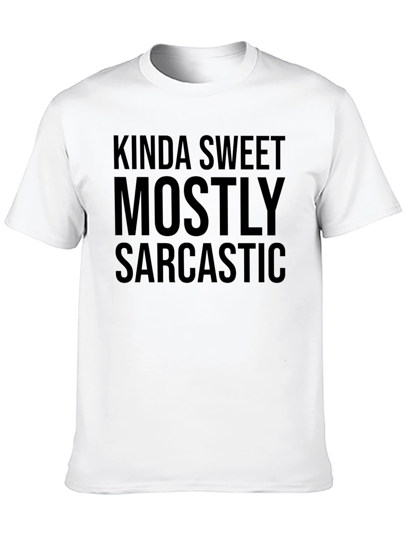 Kinda Sweet Mostly Sarcastic Graphic T-Shirt