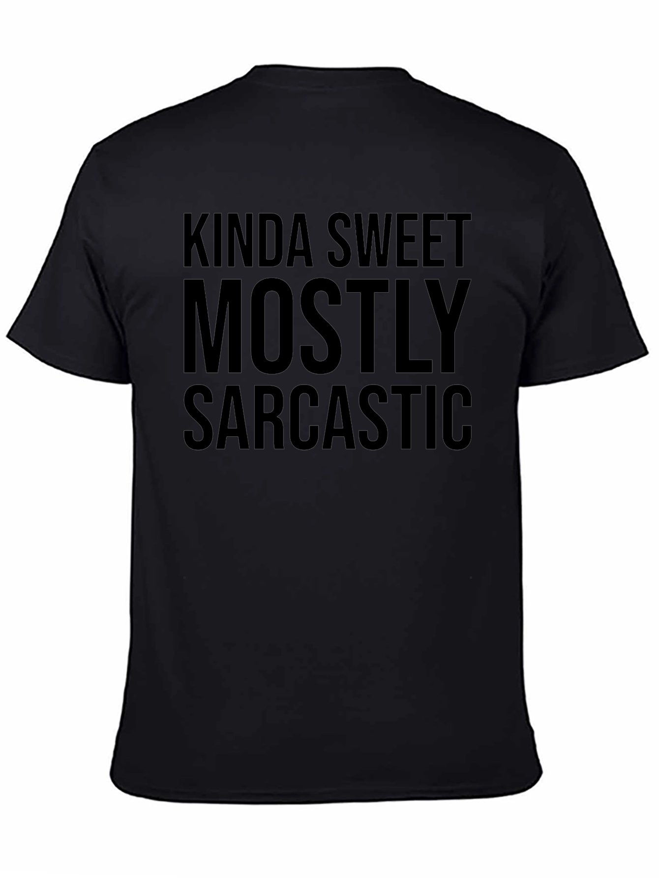 Kinda Sweet Mostly Sarcastic Graphic T-Shirt