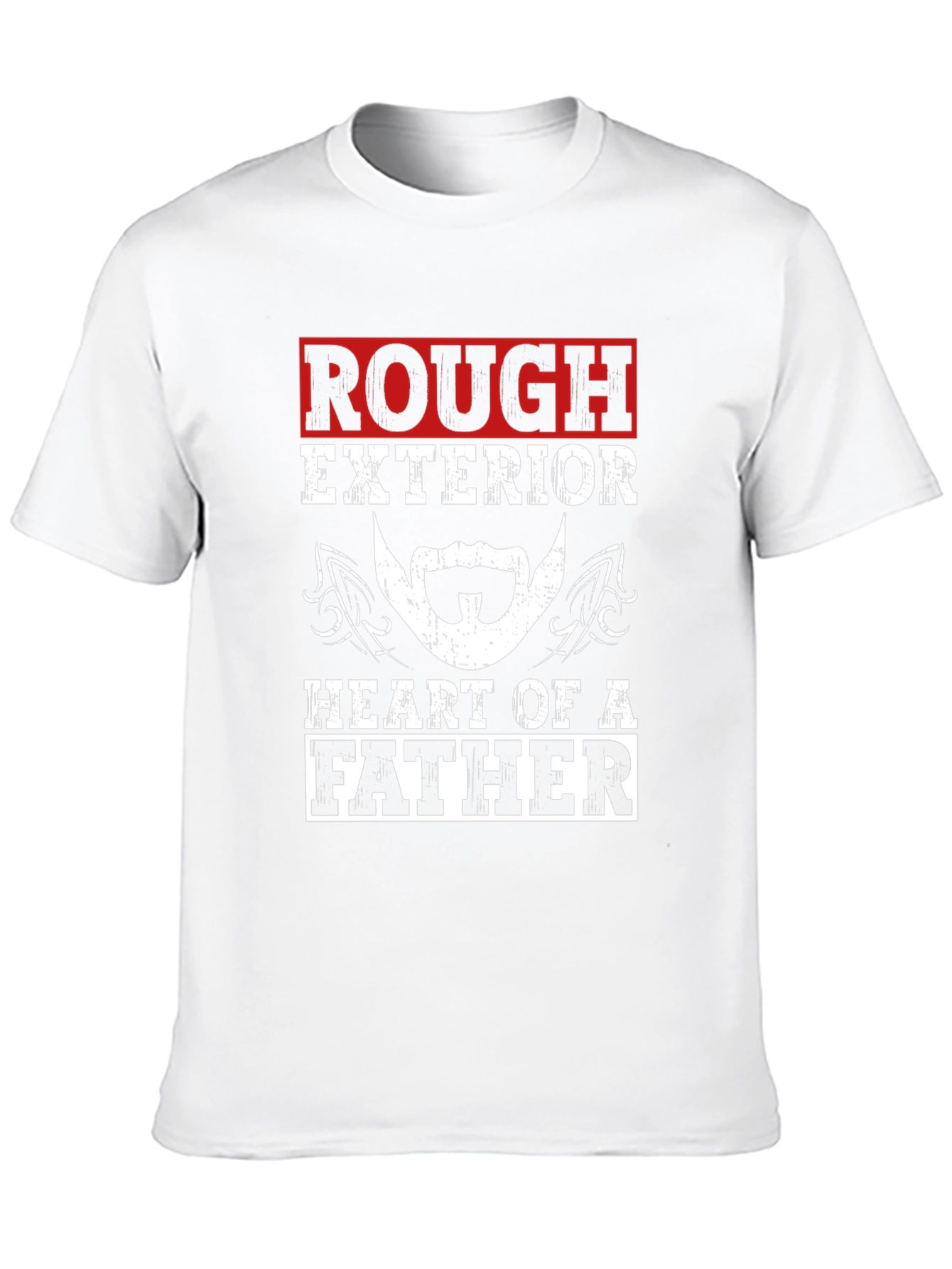 Rough Exterior Heart of a Father T-Shirt
