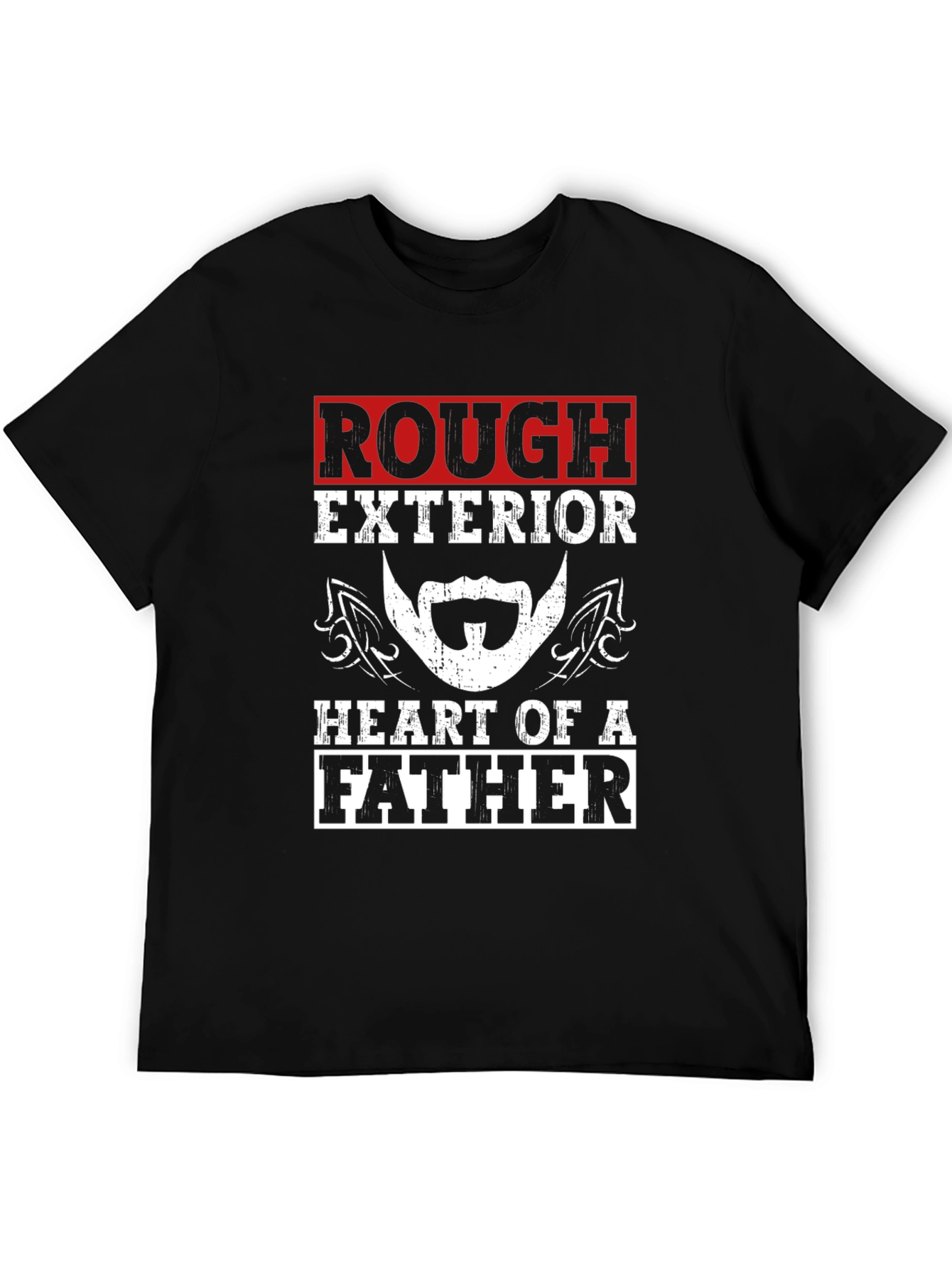 Rough Exterior Heart of a Father T-Shirt