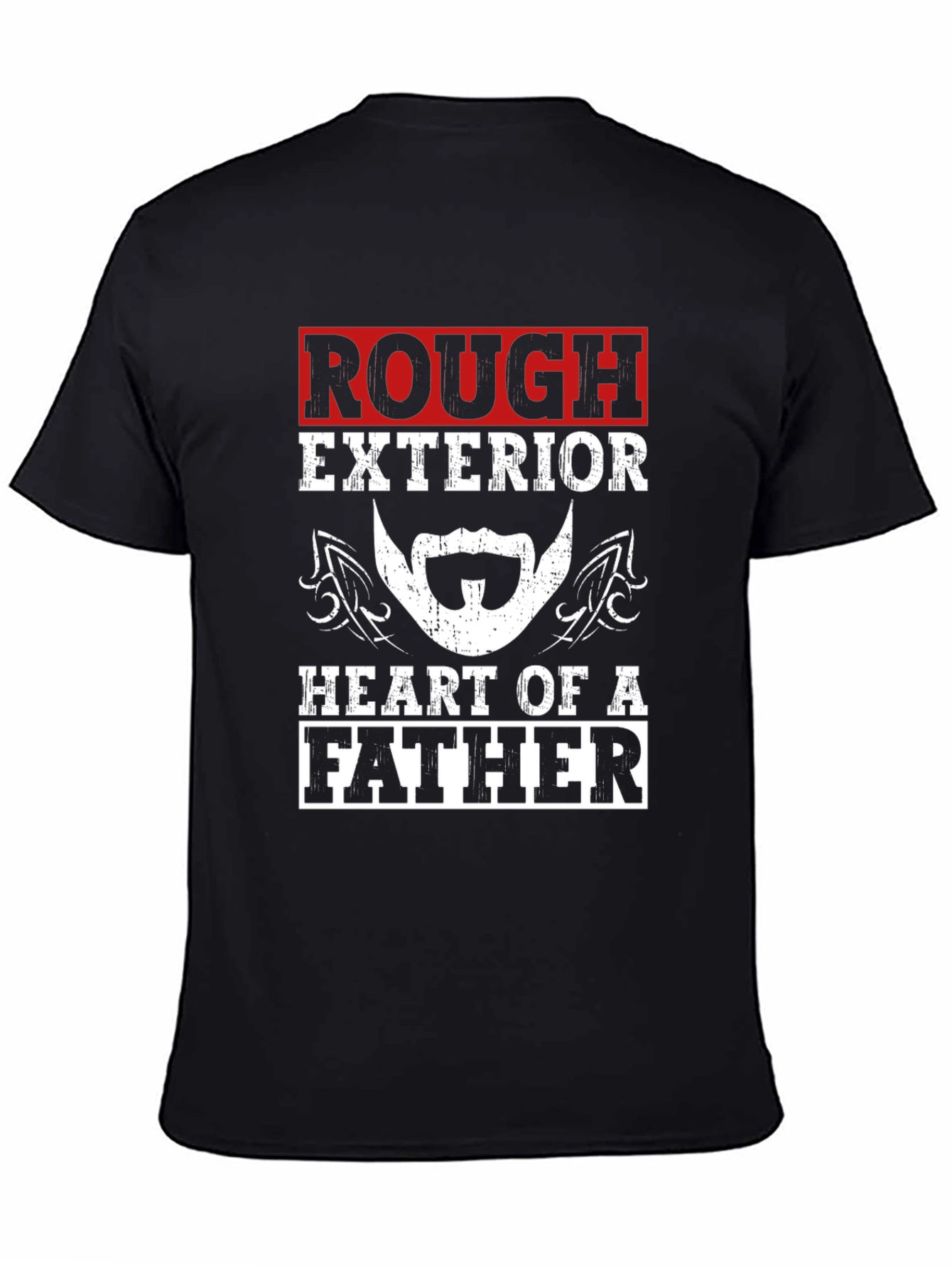 Rough Exterior Heart of a Father T-Shirt