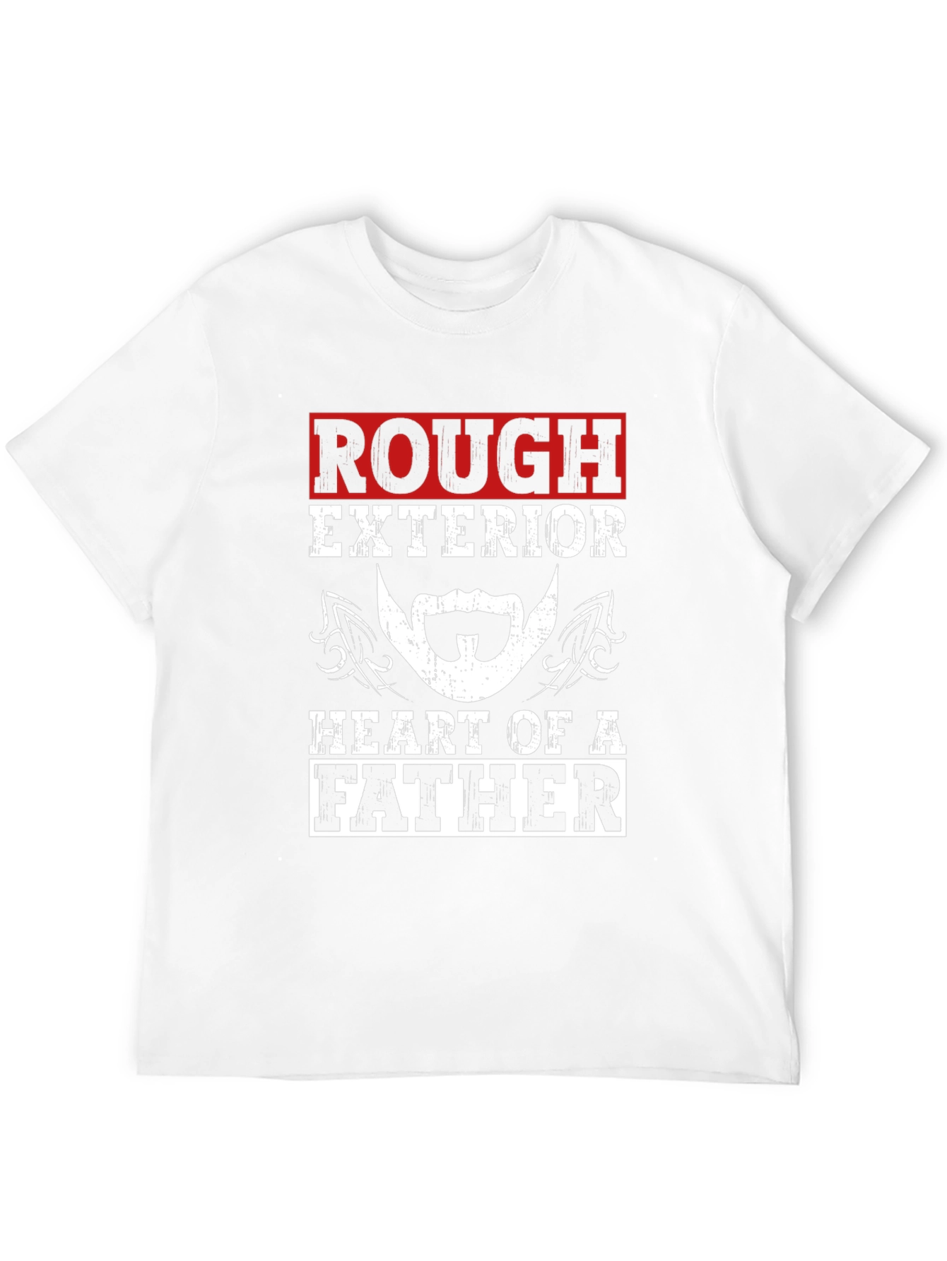 Rough Exterior Heart of a Father T-Shirt