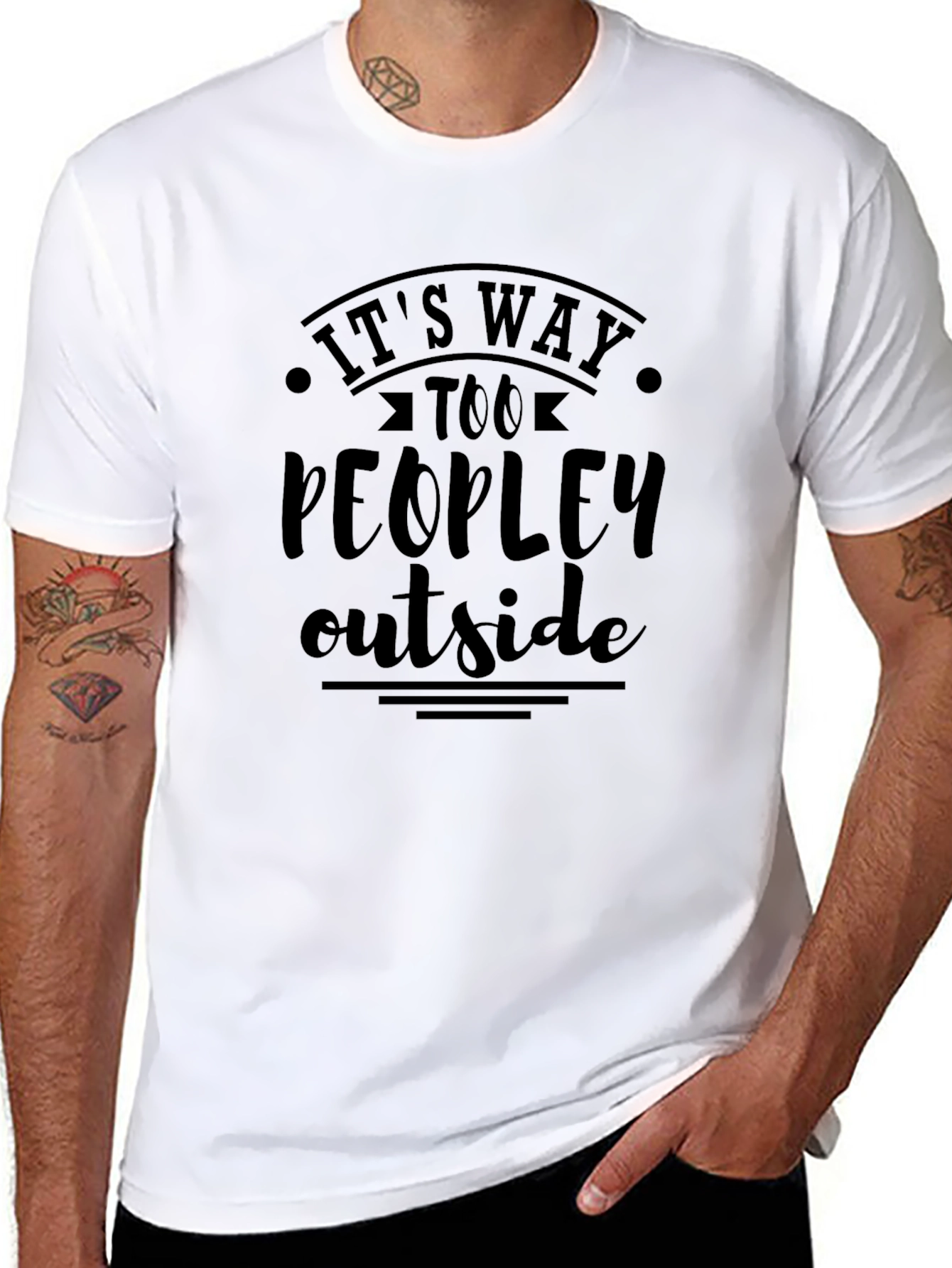 Funny Graphic Tee - Its Way Too Peopley Outside