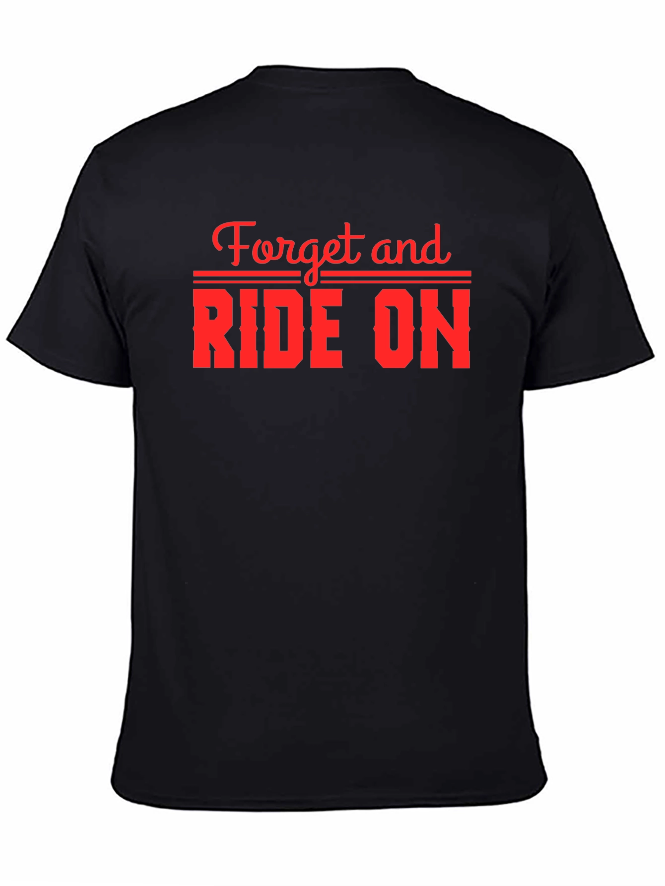 Forget and Ride On Graphic Tee