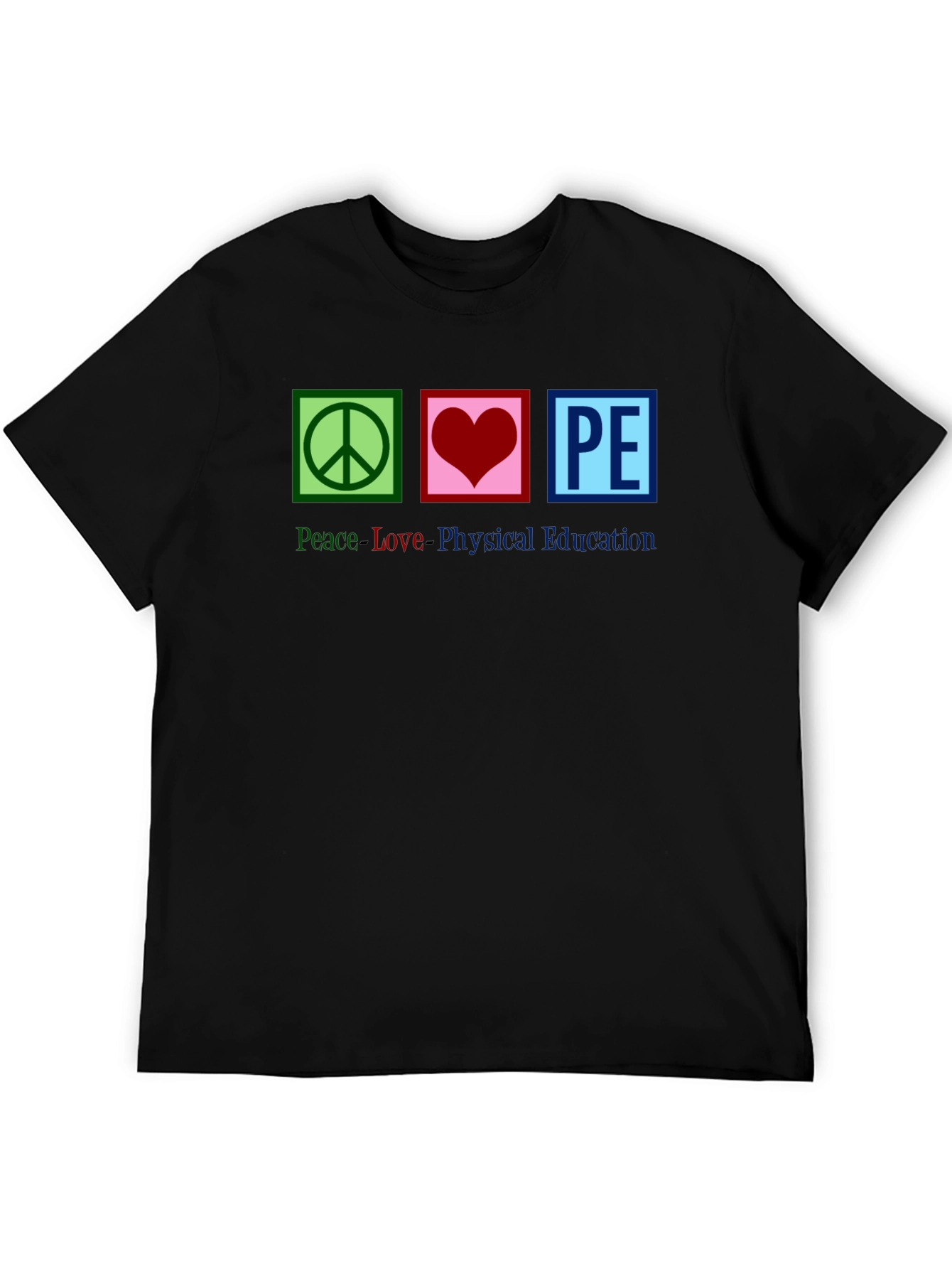 Peace Love PE T-Shirt: Physical Education Tee