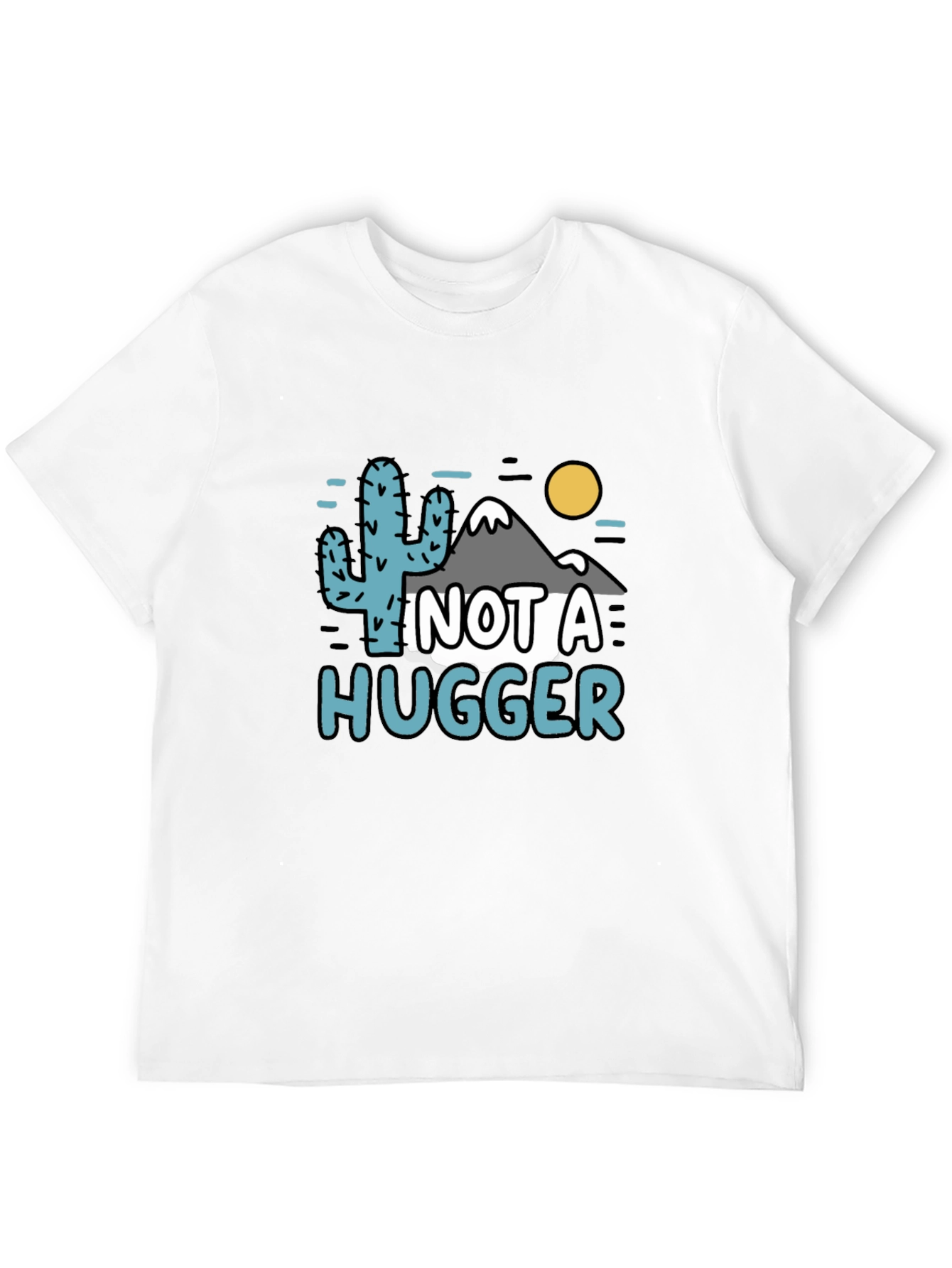 Not a Hugger Funny Graphic T-Shirt