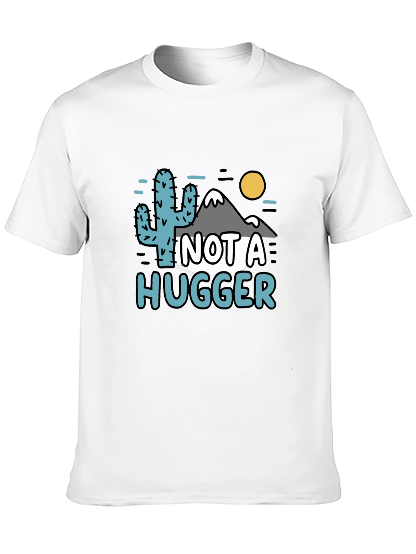 Not a Hugger Funny Graphic T-Shirt