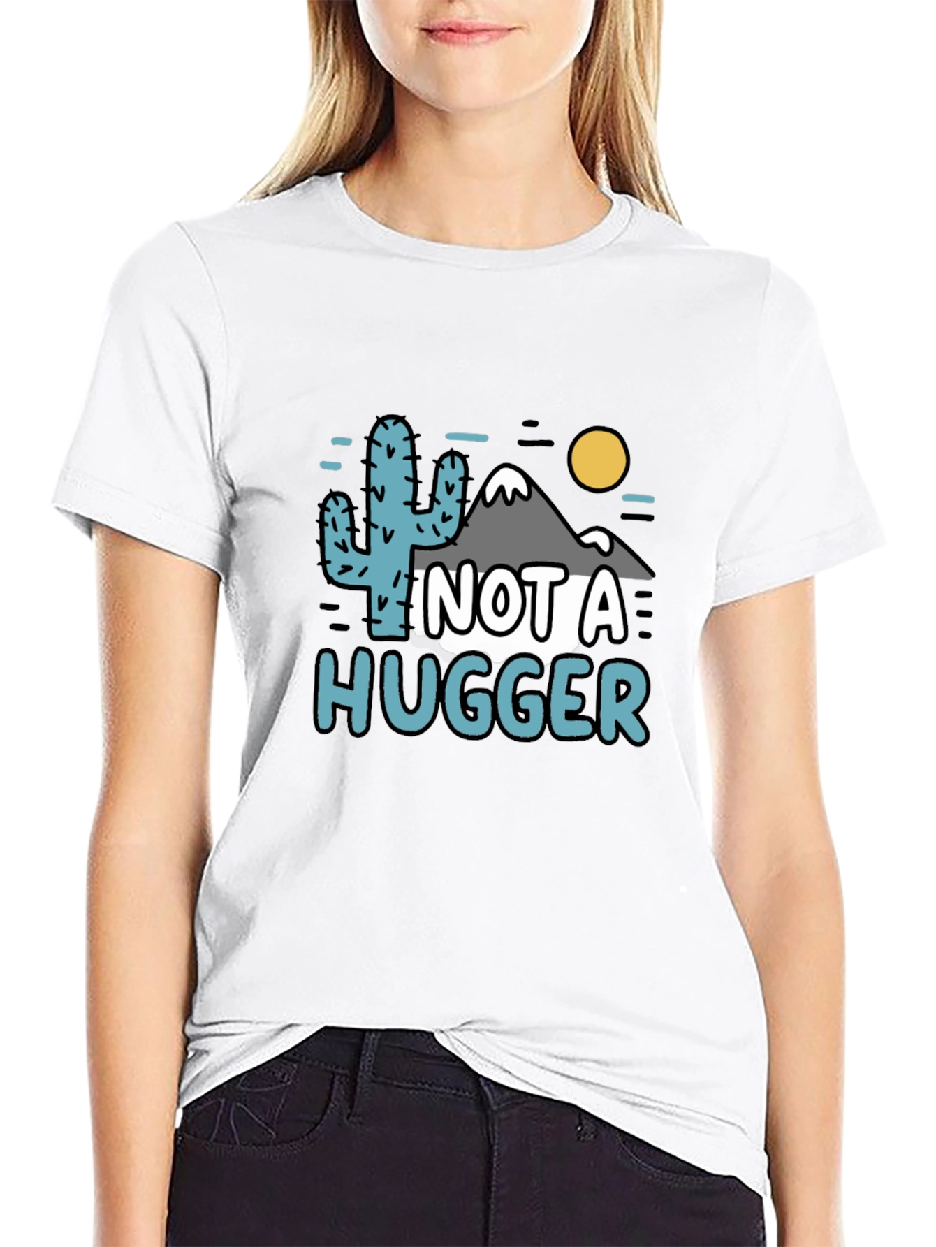 Not a Hugger Funny Graphic T-Shirt