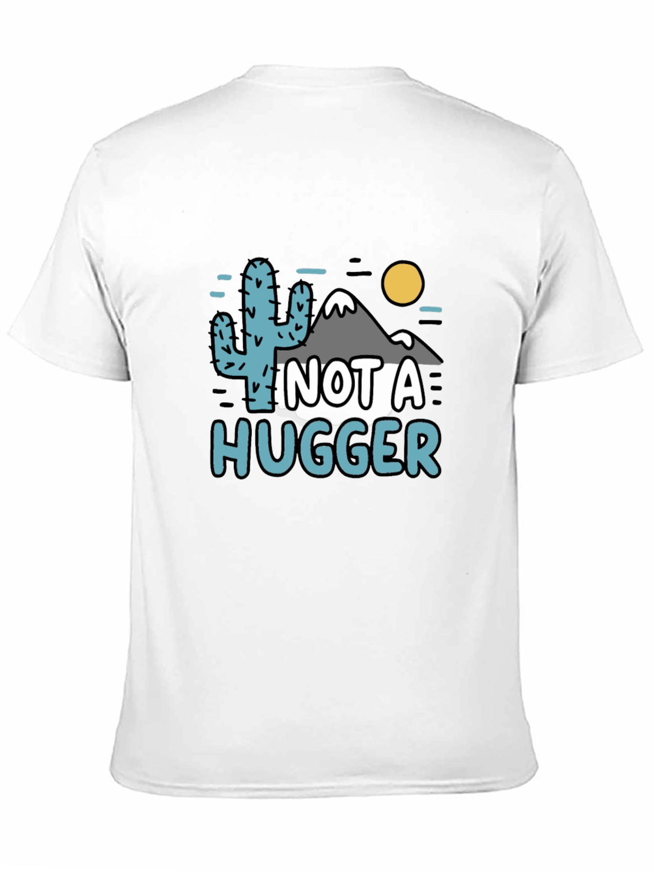Not a Hugger Funny Graphic T-Shirt