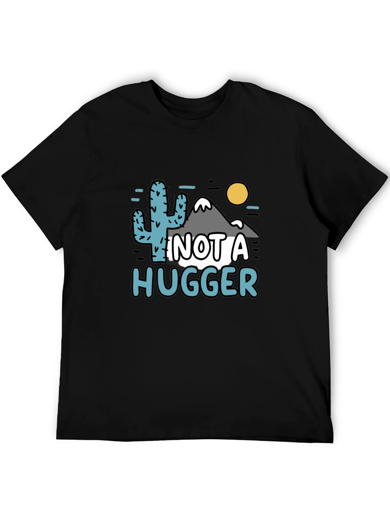 Not a Hugger Funny Graphic T-Shirt