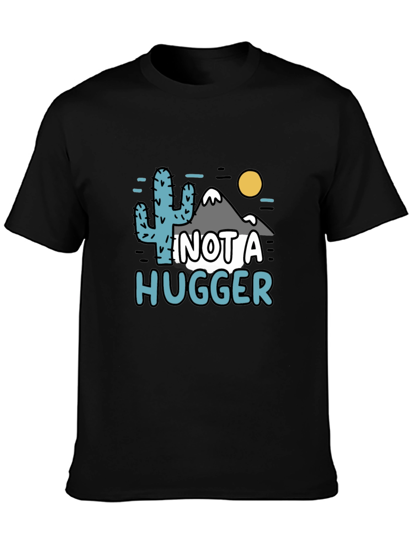 Not a Hugger Funny Graphic T-Shirt