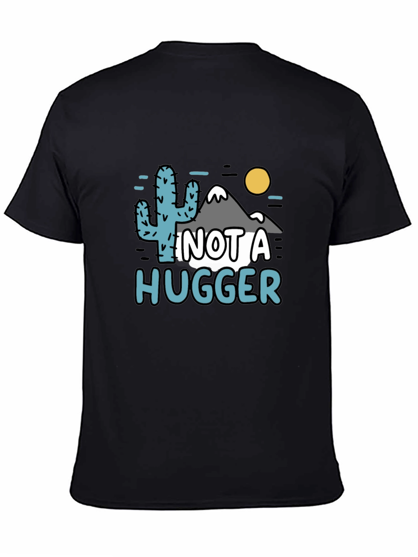 Not a Hugger Funny Graphic T-Shirt