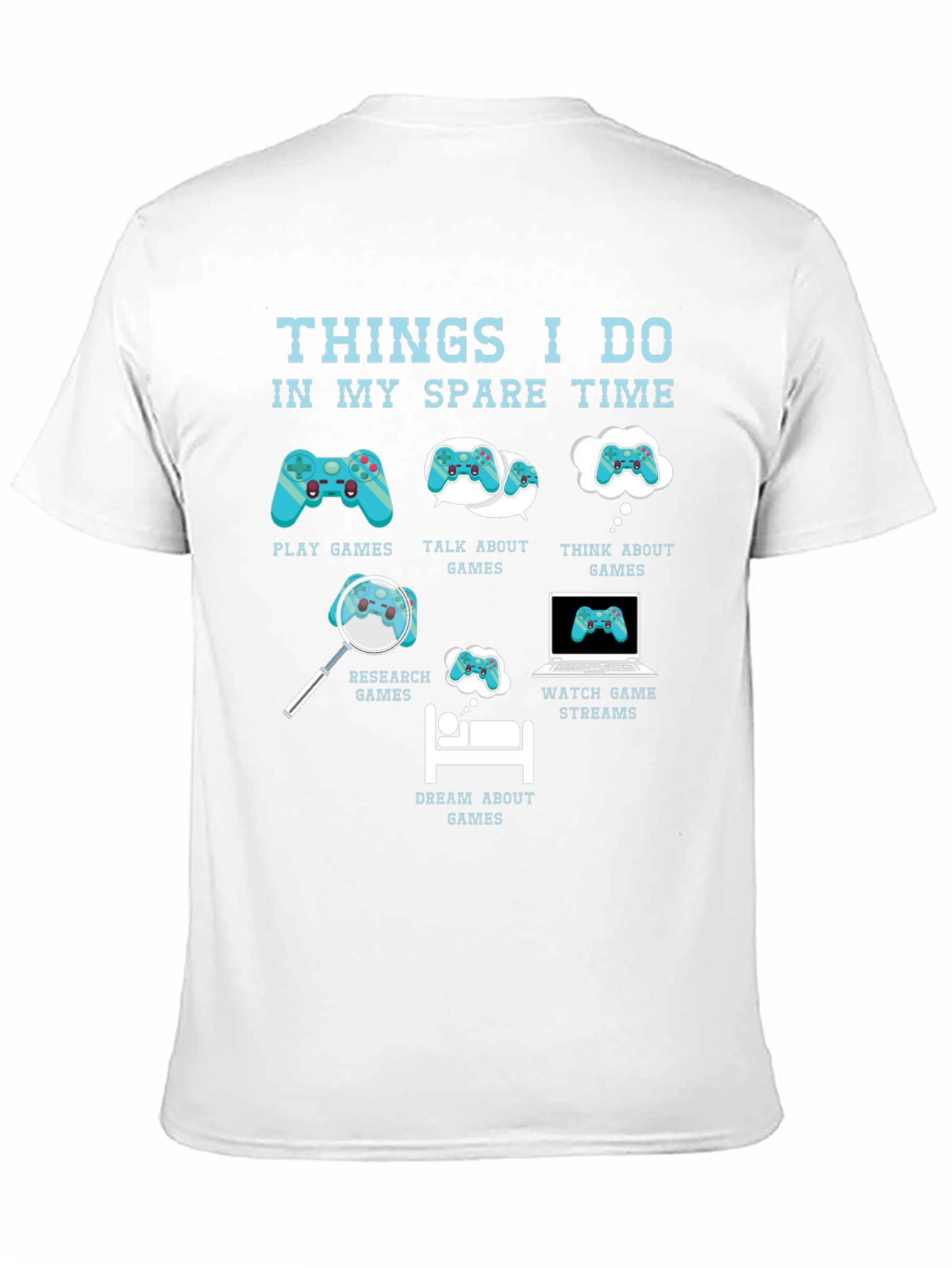 Gamers Spare Time T-Shirt - Play Dream Stream Games!