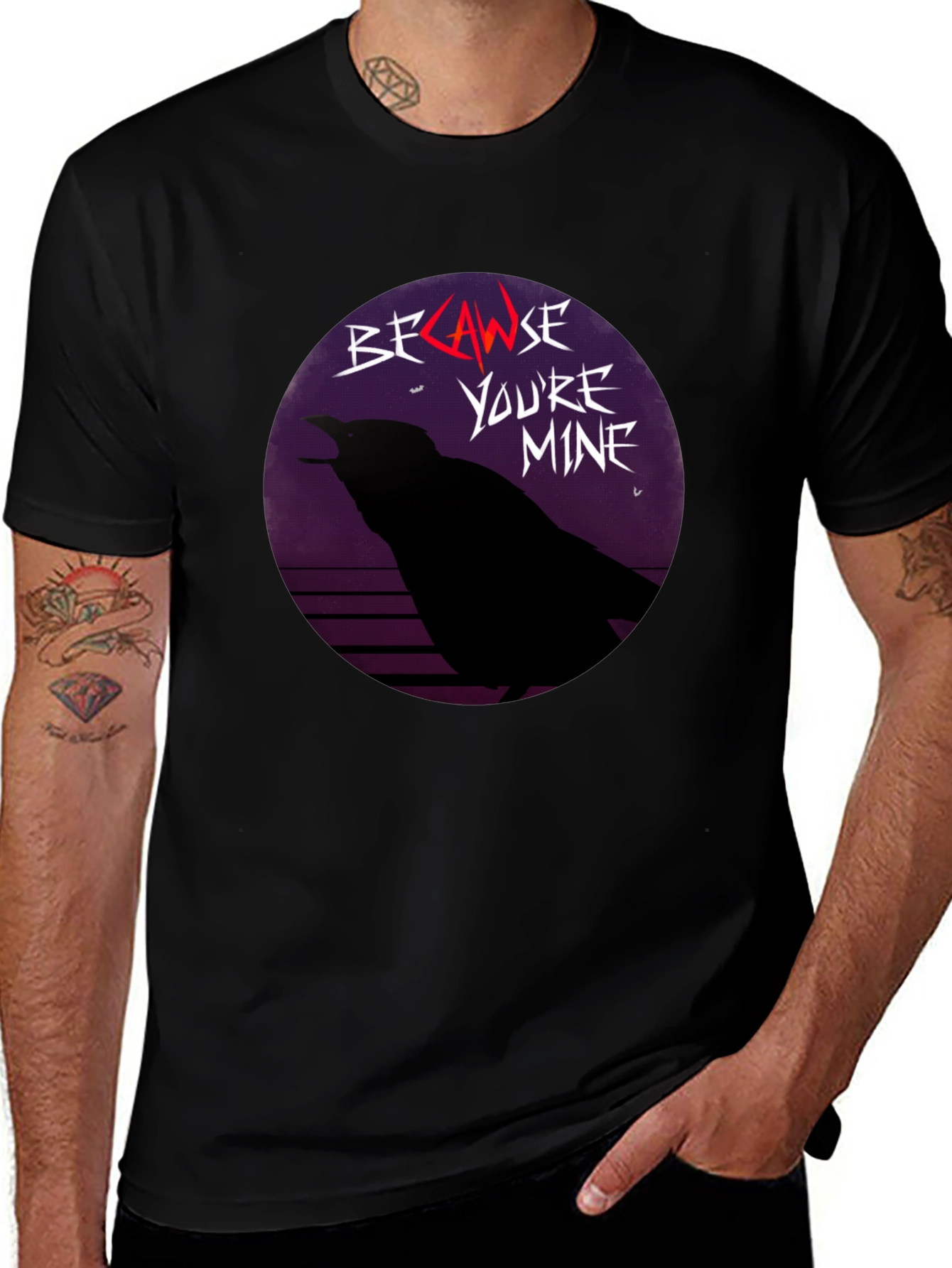 Because Youre Mine Raven T-Shirt