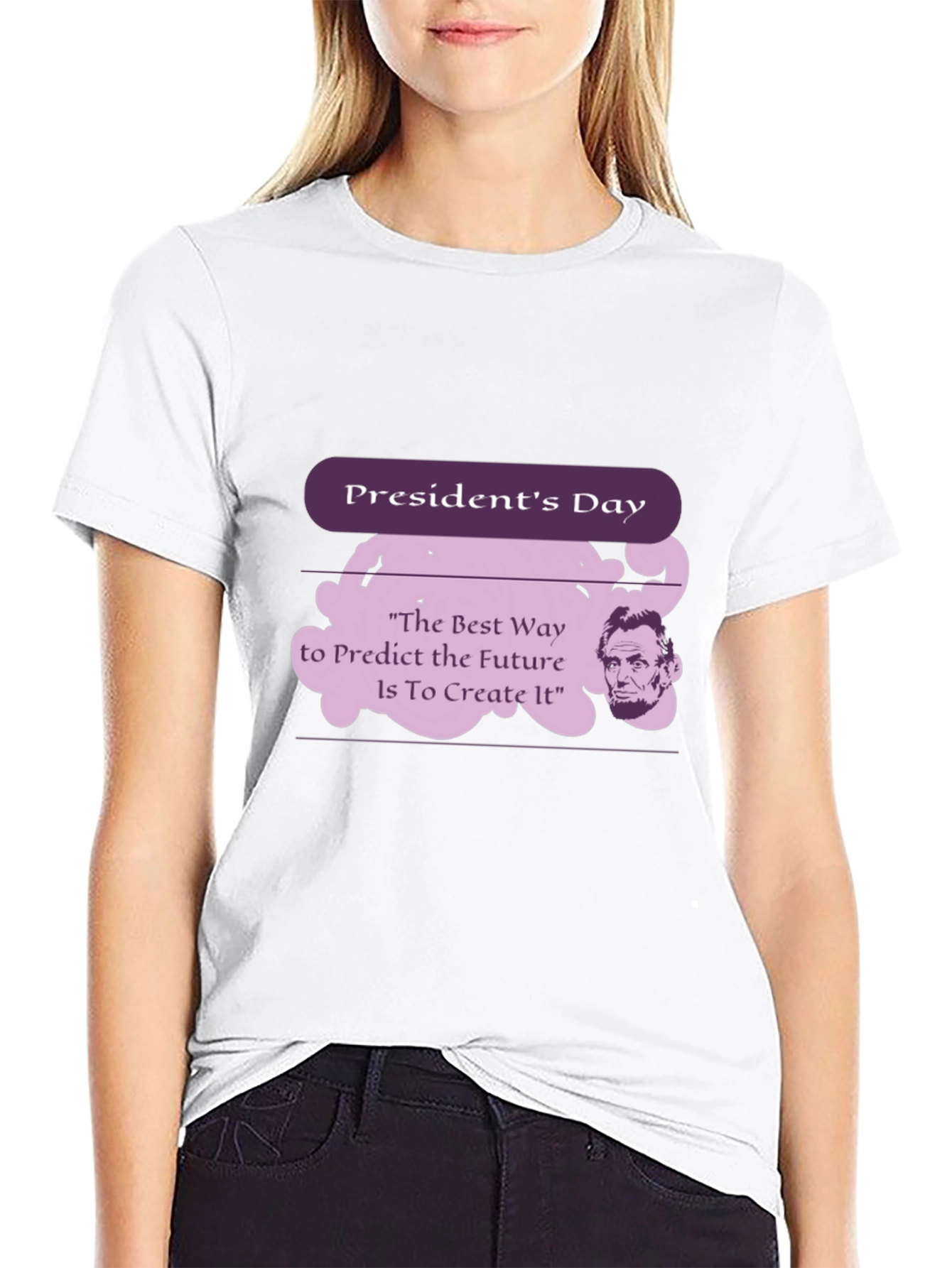 Presidents Day Abraham Lincoln Quote T-Shirt