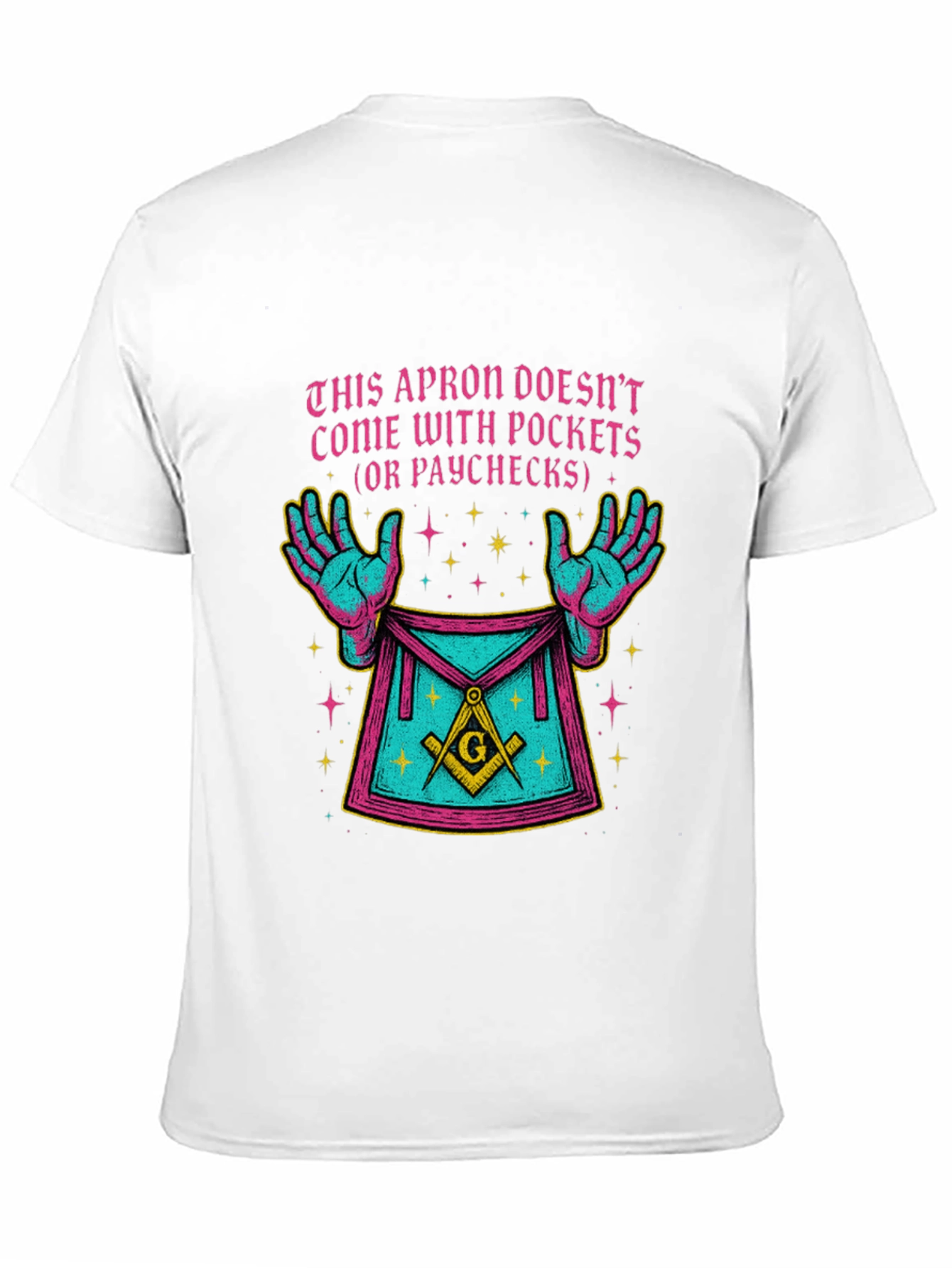 Masonic Apron Pocketless Humor T-Shirt