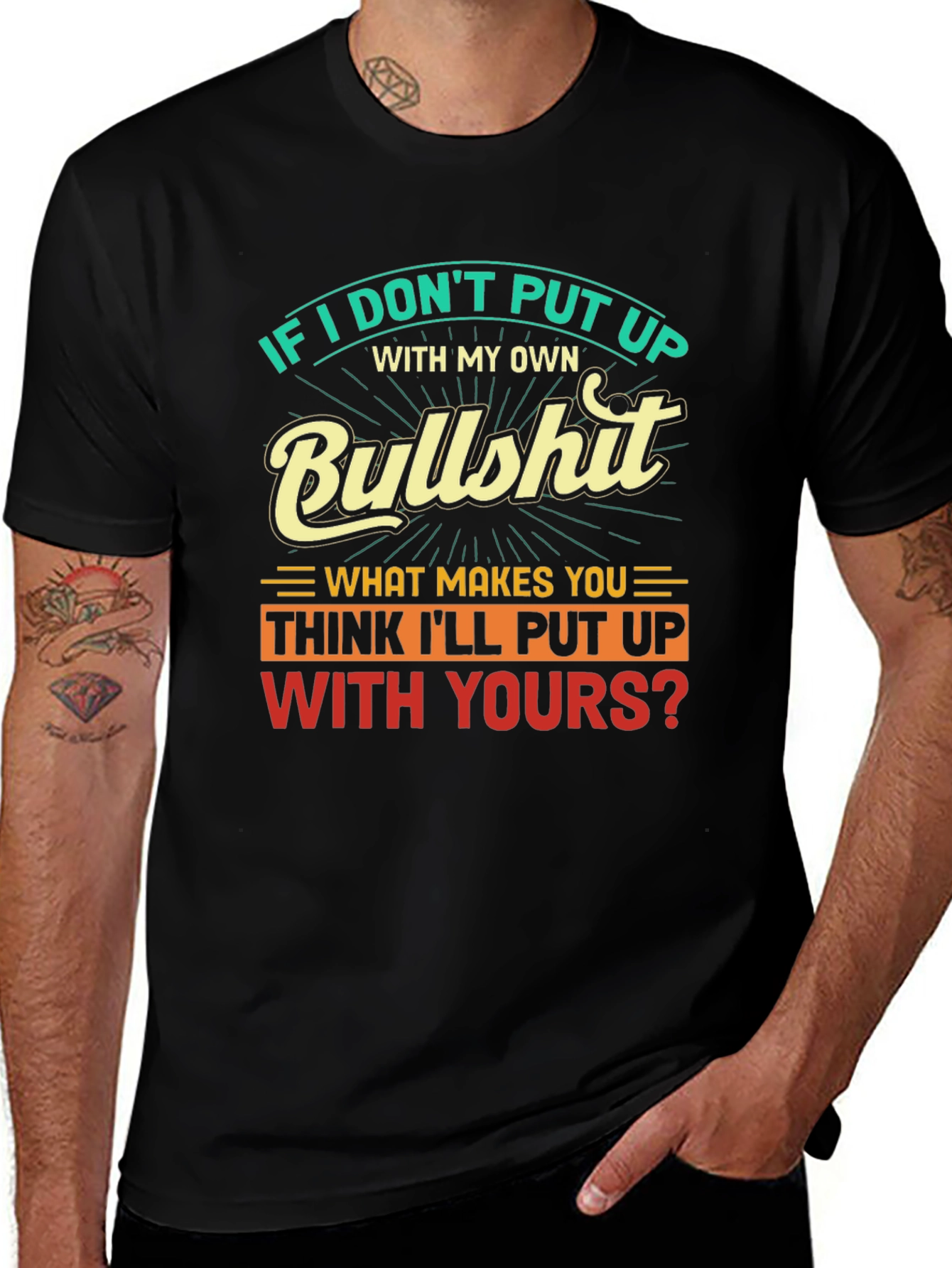 Humorous Graphic Tee: If I Dont Put Up...