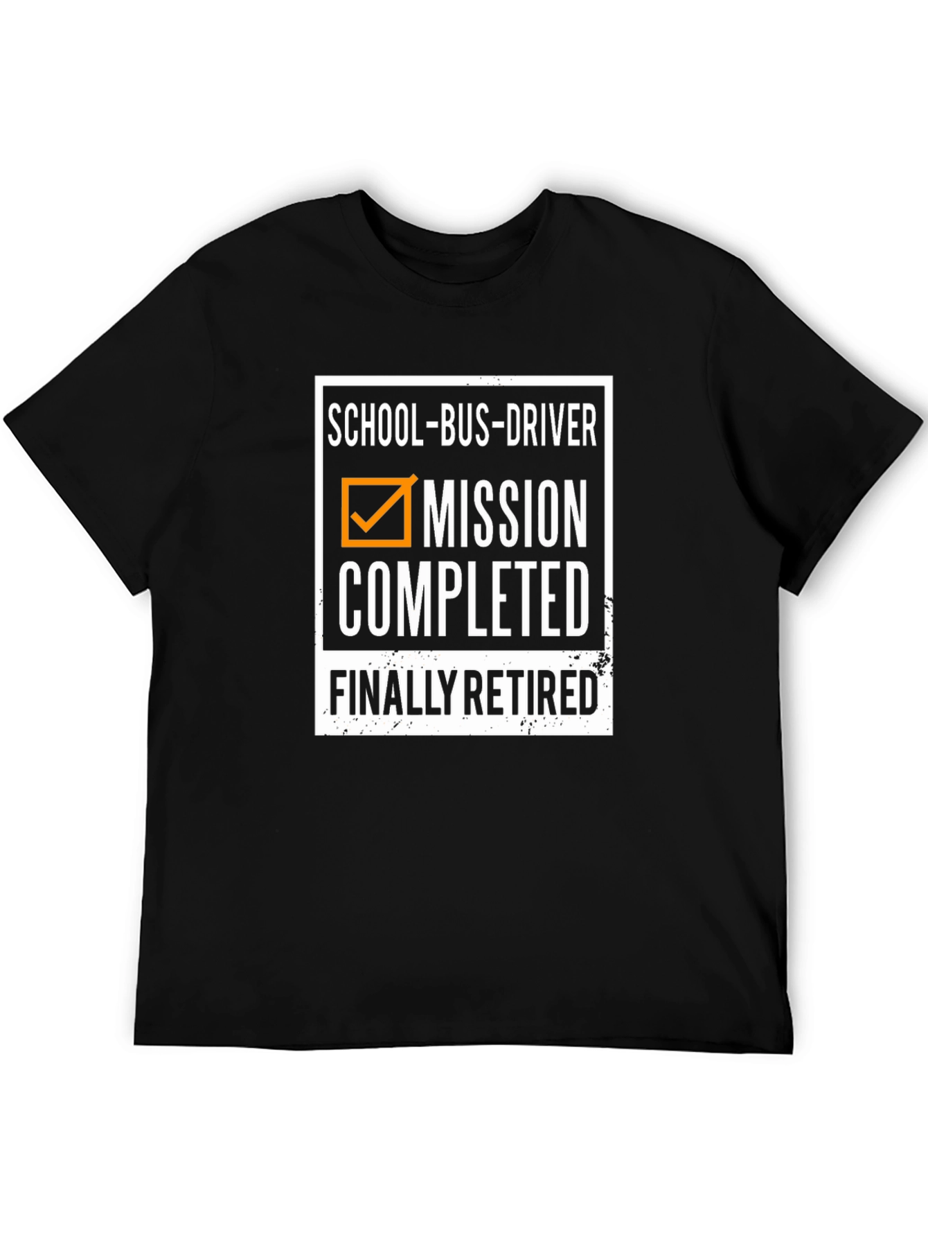 Retired School Bus Driver T-Shirt - Mission Completed!
