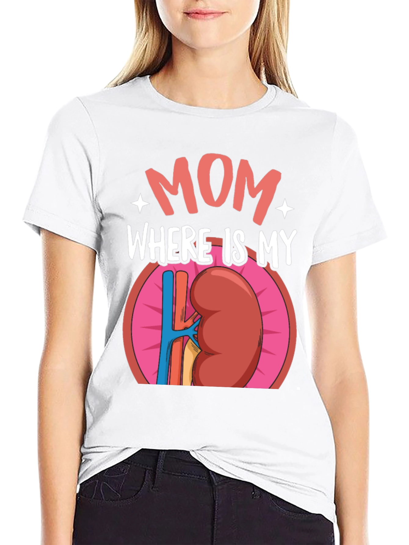 Funny Mom Where is My Kidney T-Shirt