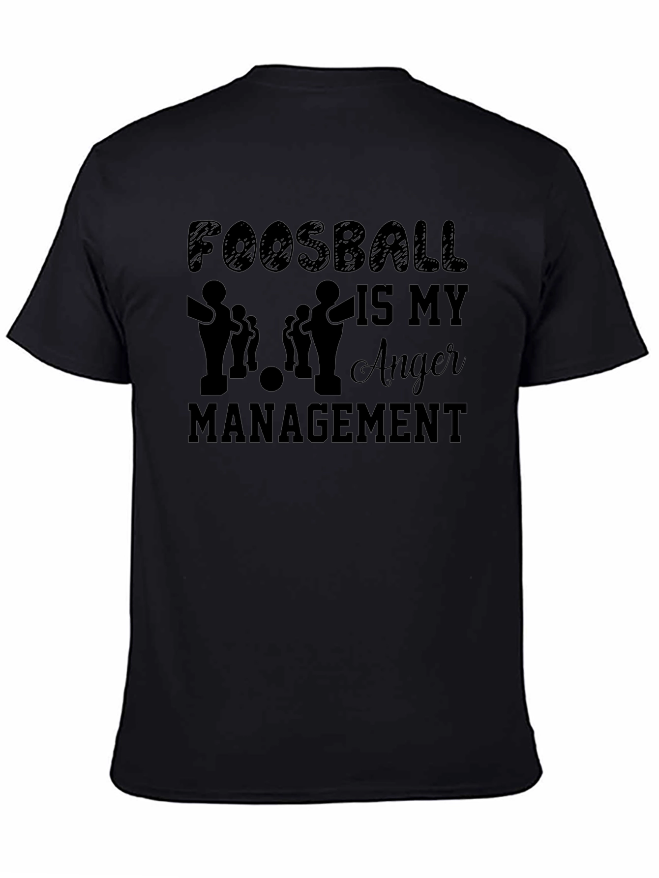 Foosball Is My Anger Management T-Shirt