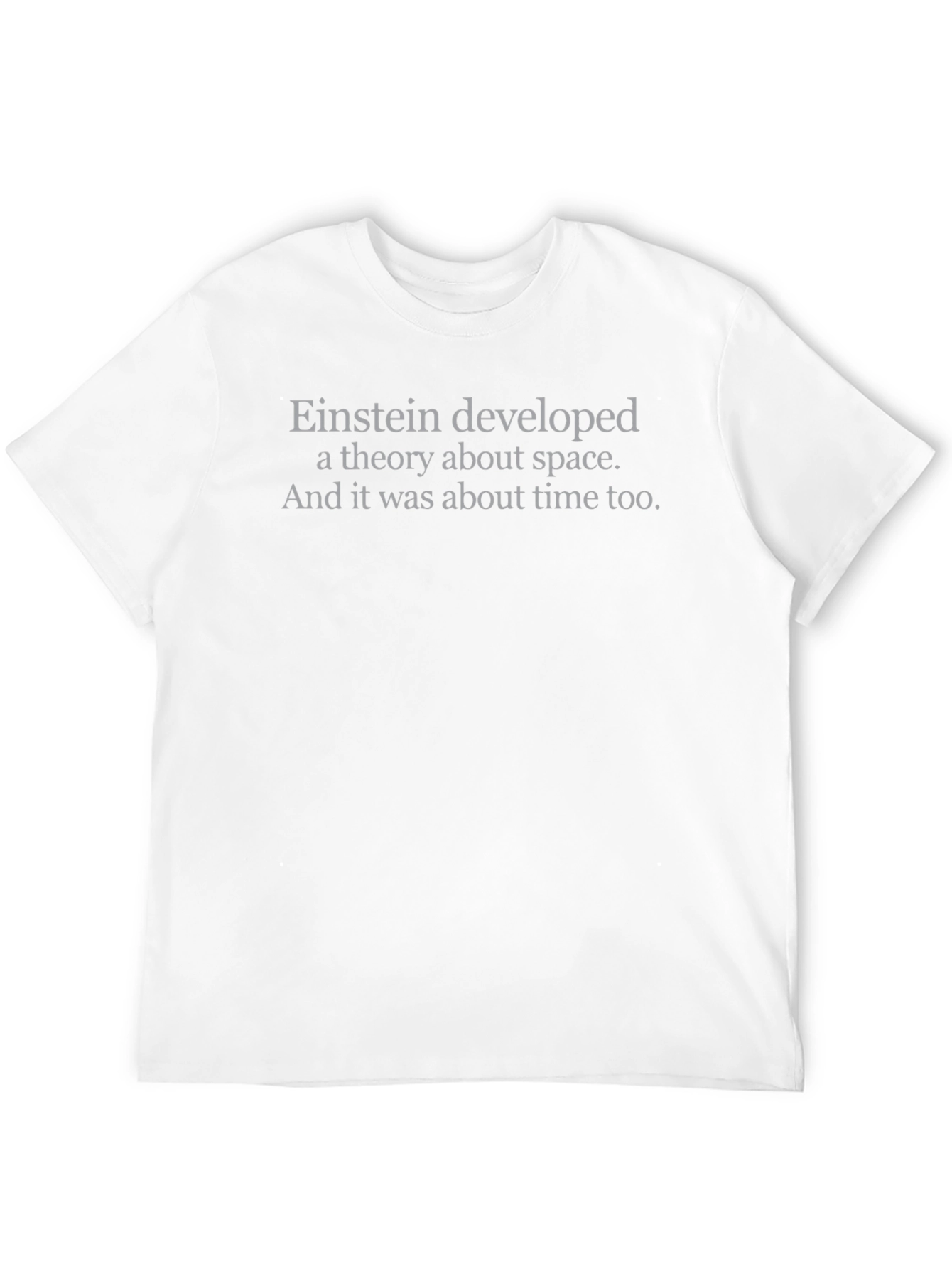 Einstein Space Time Theory Funny Pun T-Shirt
