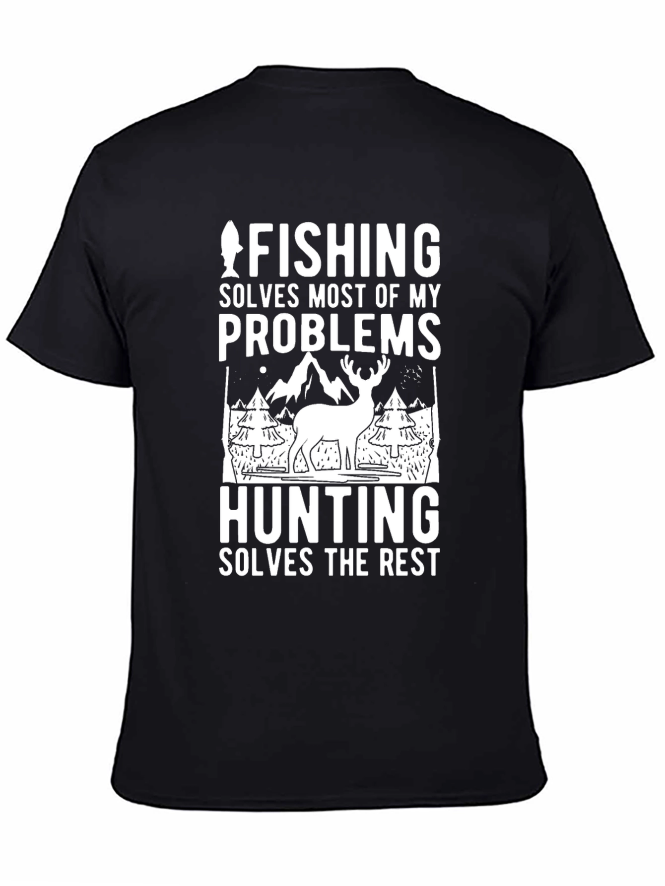 Fishing Hunting Graphic Tee - Solve Your Problems!