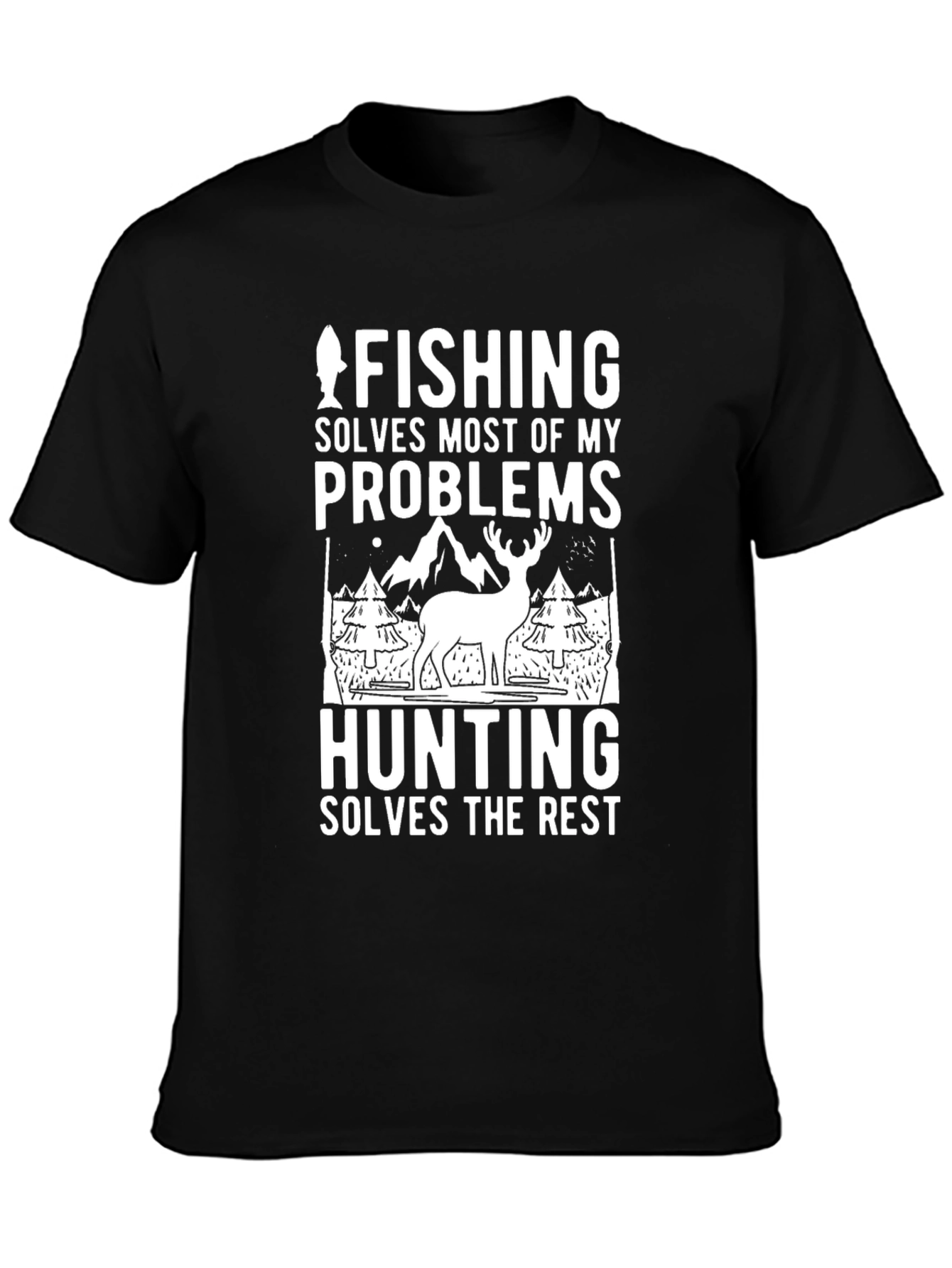 Fishing Hunting Graphic Tee - Solve Your Problems!