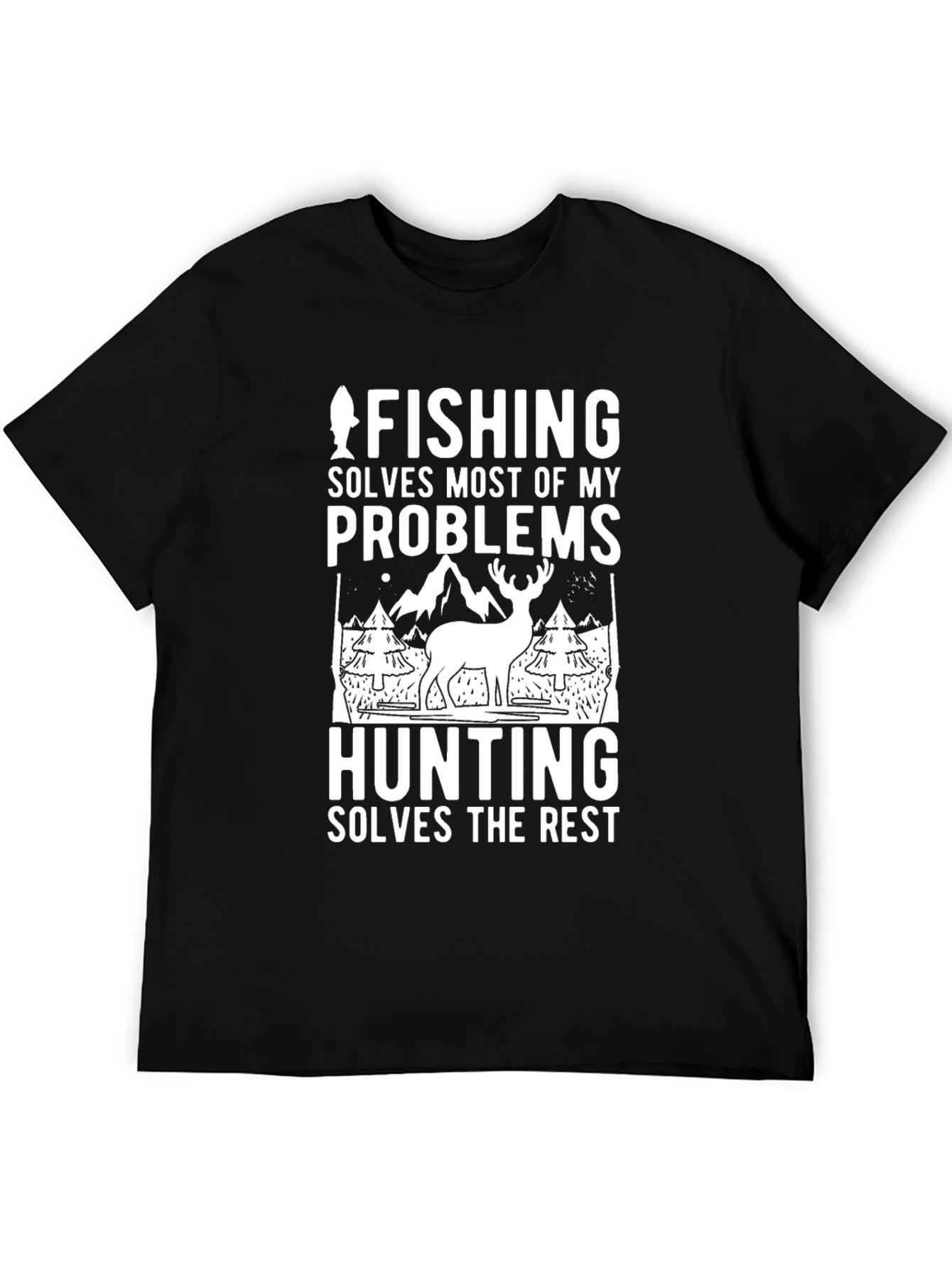 Fishing Hunting Graphic Tee - Solve Your Problems!