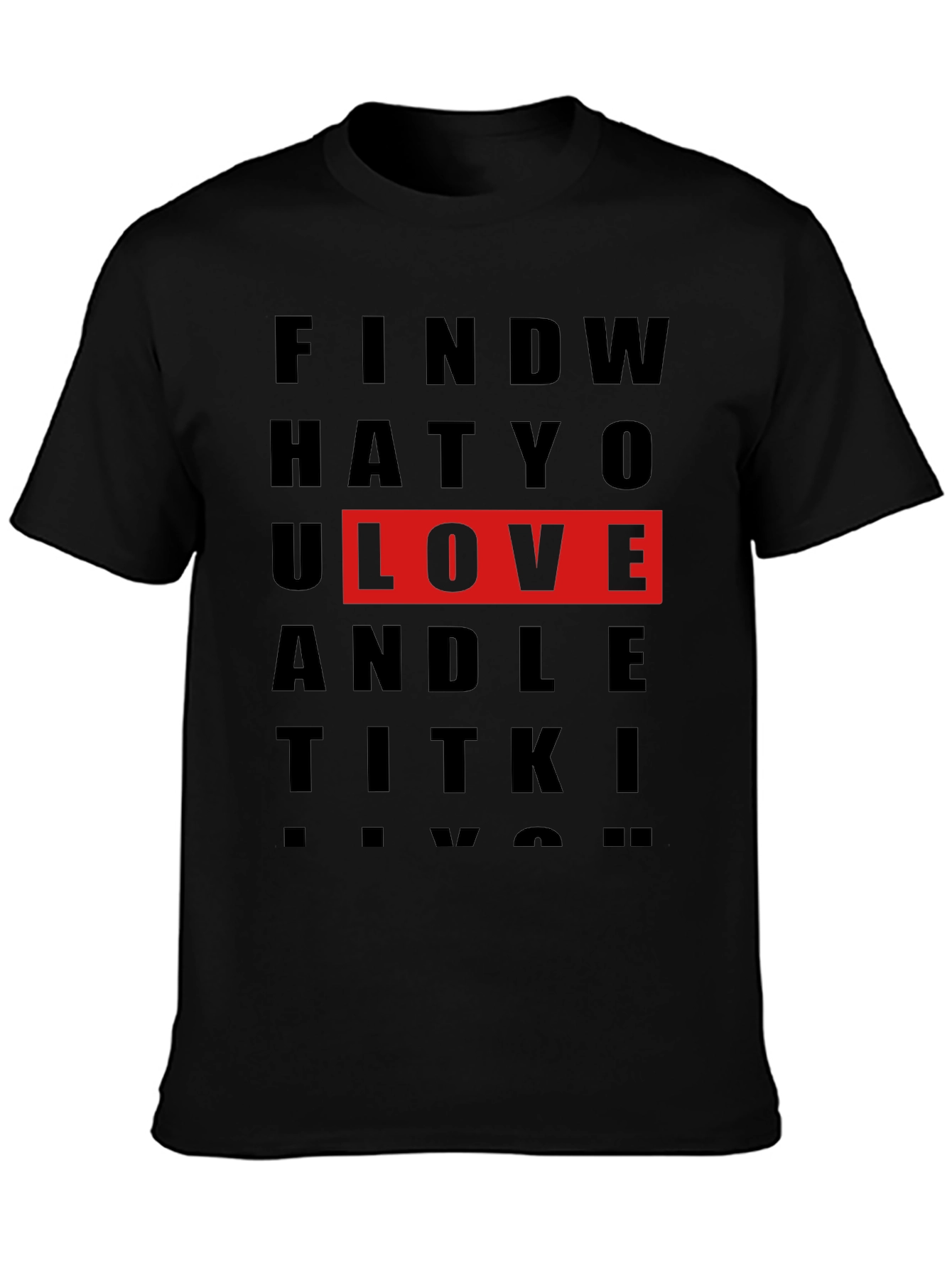Find What You Love Graphic T-Shirt