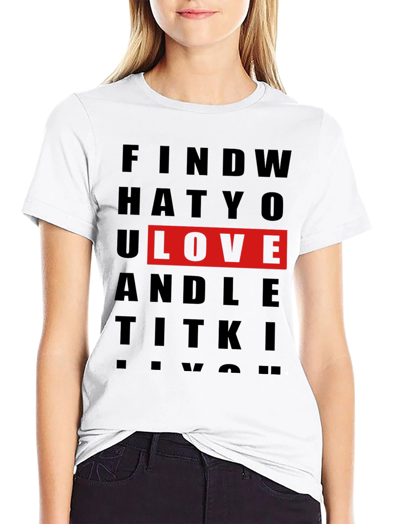 Find What You Love Graphic T-Shirt