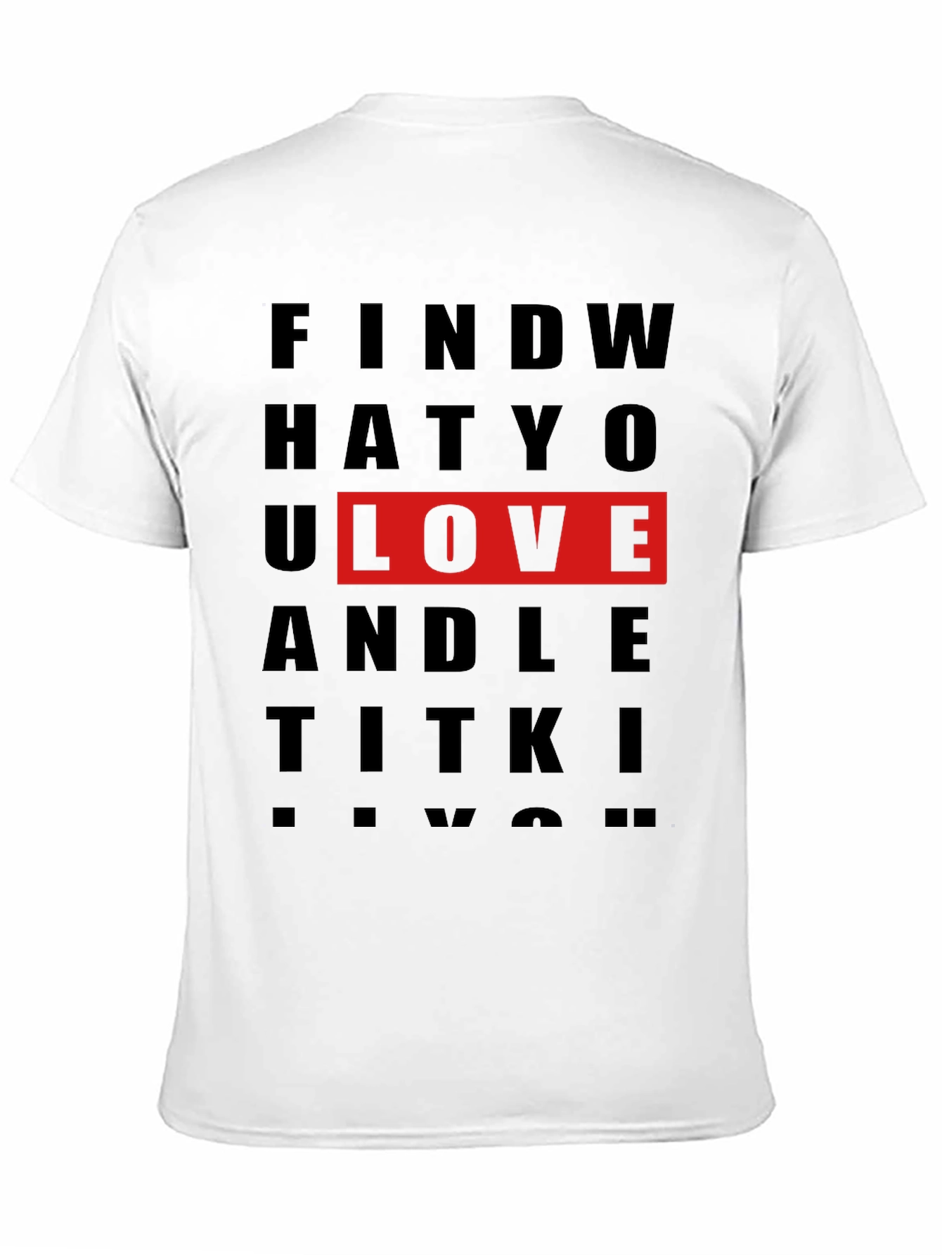 Find What You Love Graphic T-Shirt