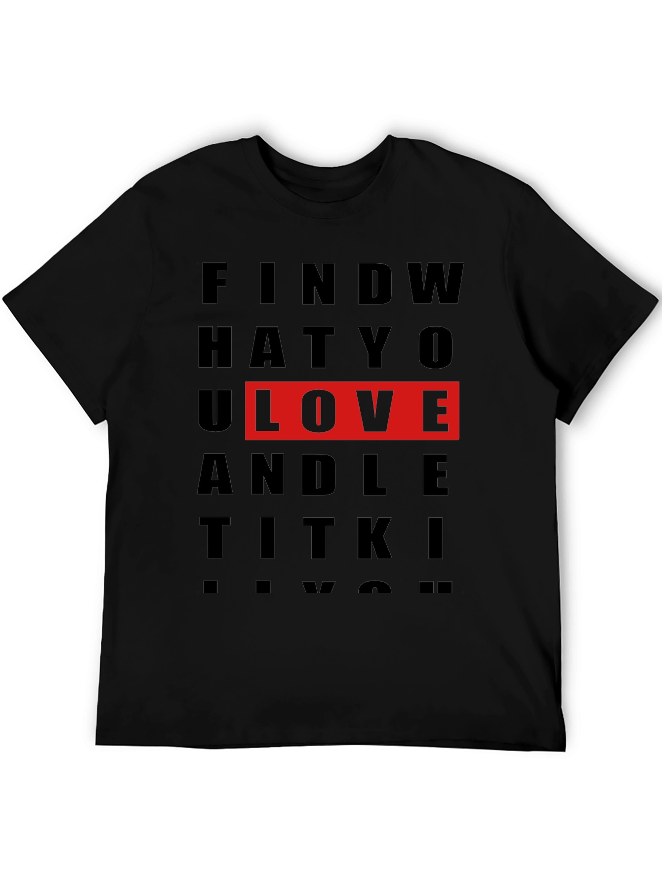 Find What You Love Graphic T-Shirt